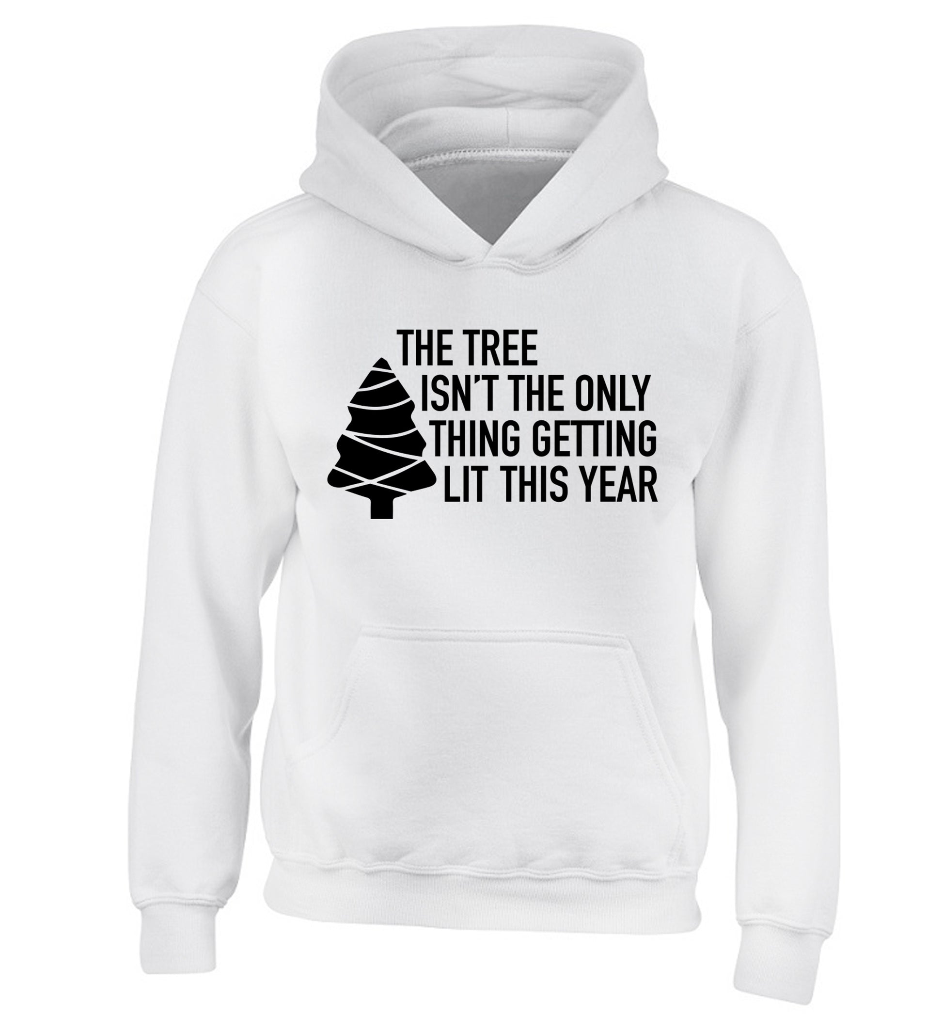 The tree isn't the only thing getting lit this year children's white hoodie 12-14 Years