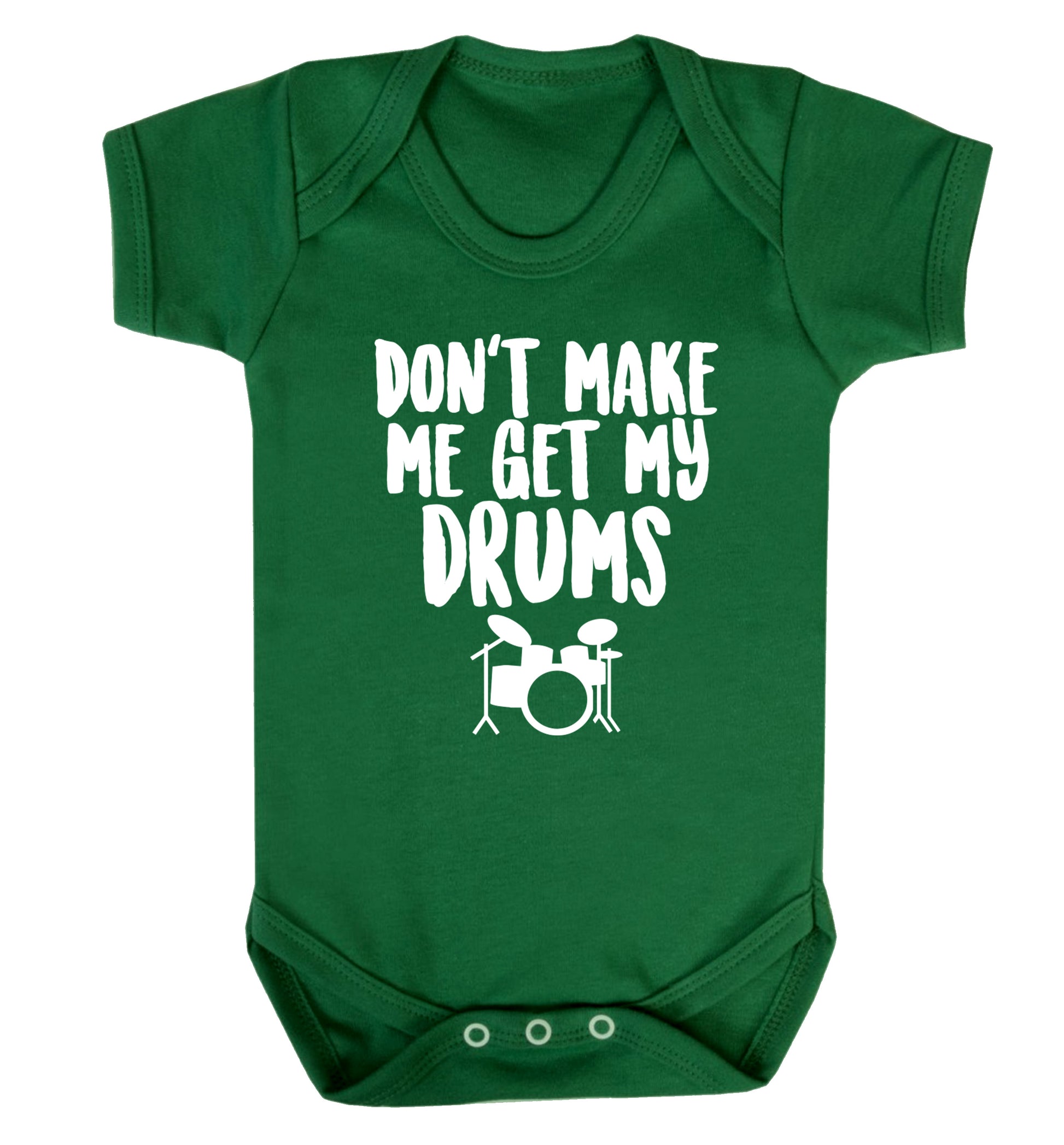 Don't make me get my drums Baby Vest green 18-24 months