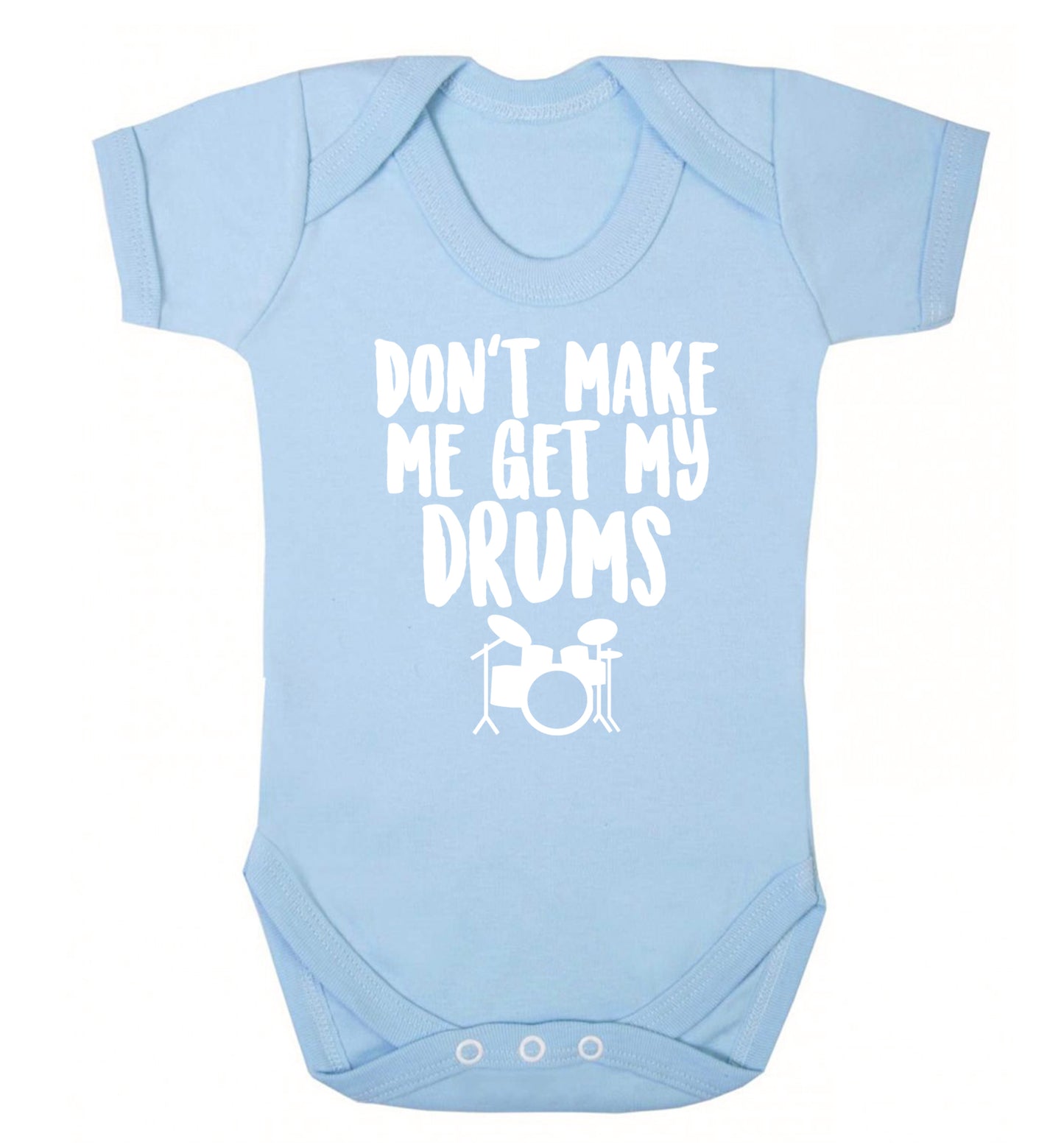 Don't make me get my drums Baby Vest pale blue 18-24 months