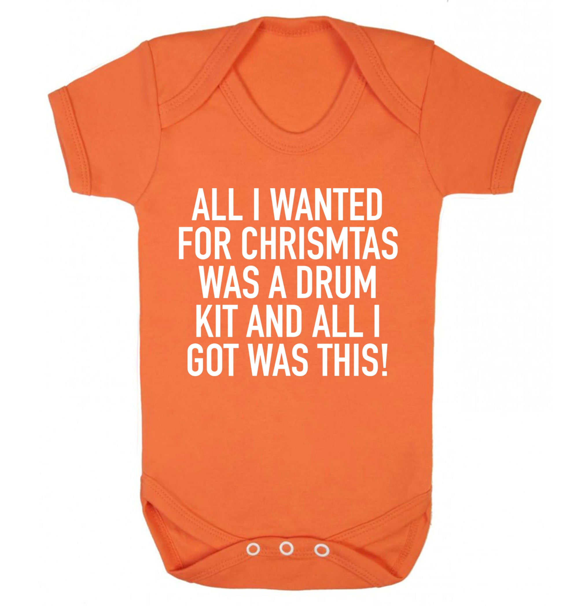 All I wanted for Christmas was a drum kit and all I got was this! Baby Vest orange 18-24 months