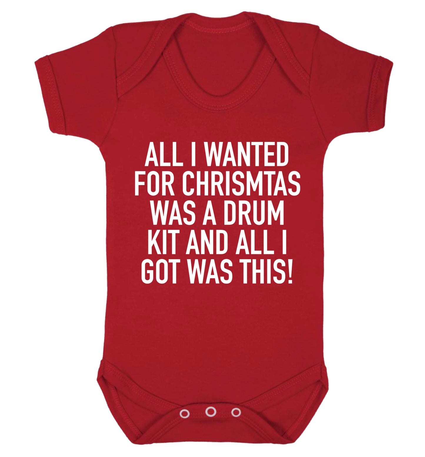 All I wanted for Christmas was a drum kit and all I got was this! Baby Vest red 18-24 months