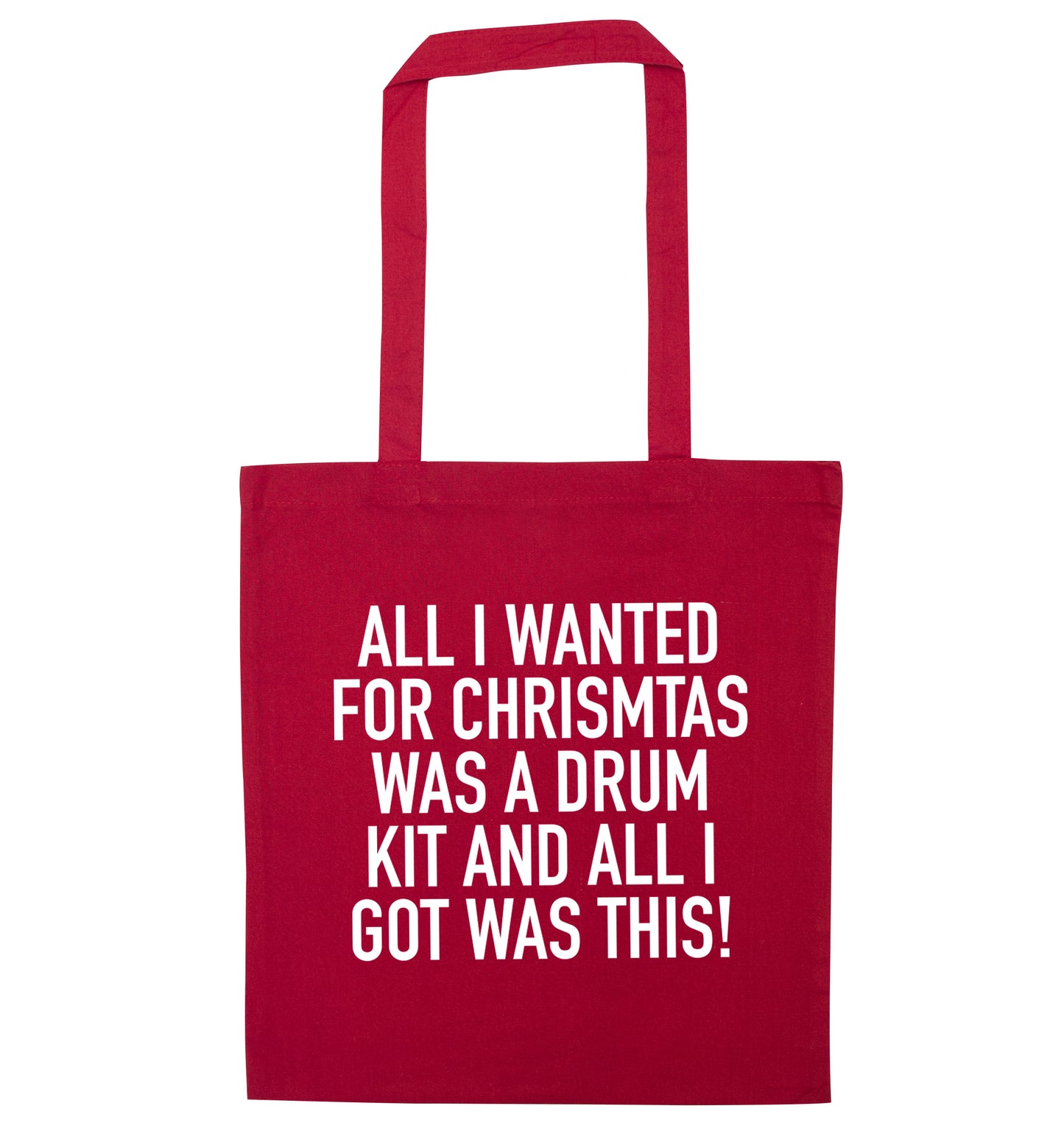 All I wanted for Christmas was a drum kit and all I got was this! red tote bag