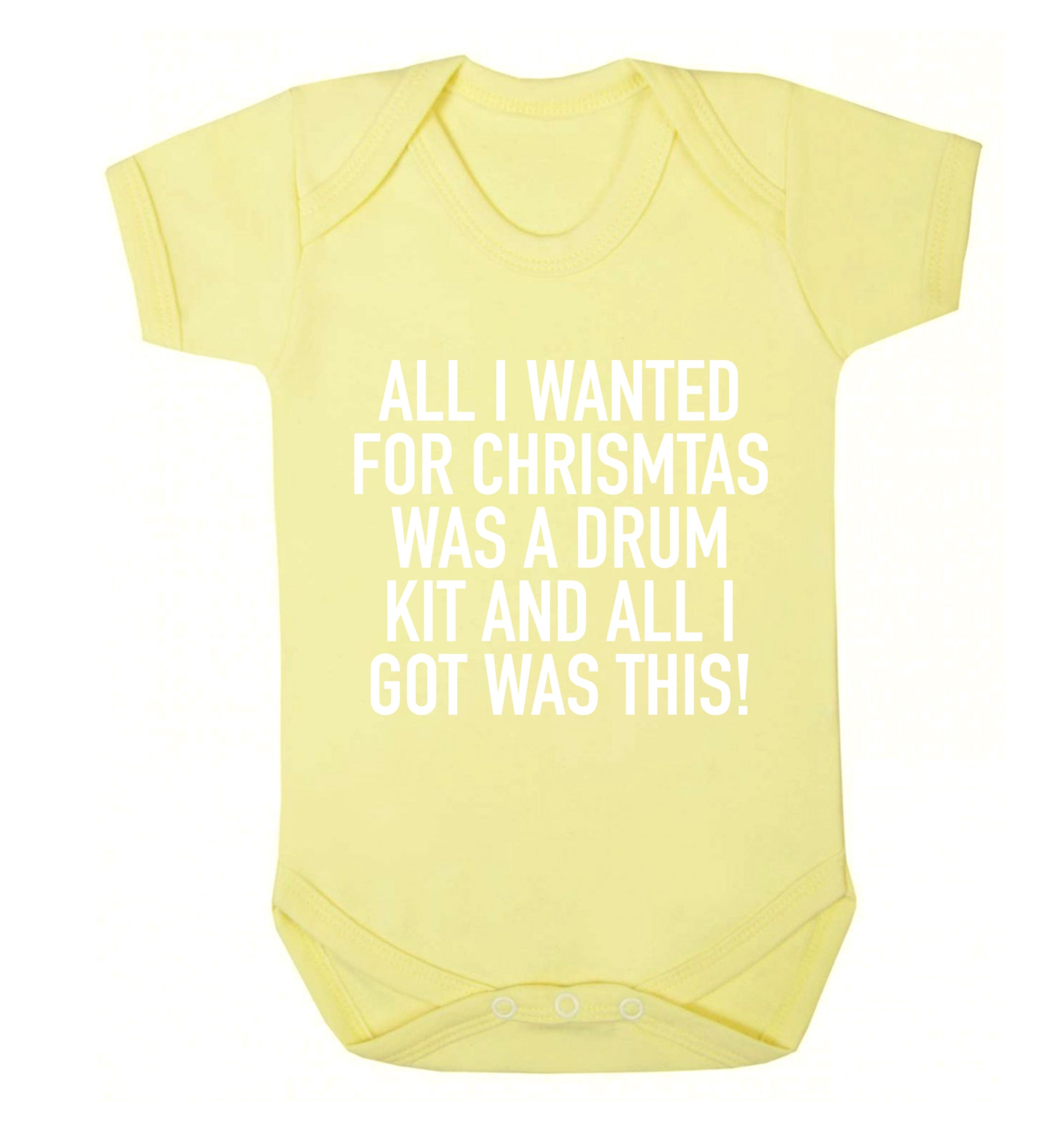 All I wanted for Christmas was a drum kit and all I got was this! Baby Vest pale yellow 18-24 months