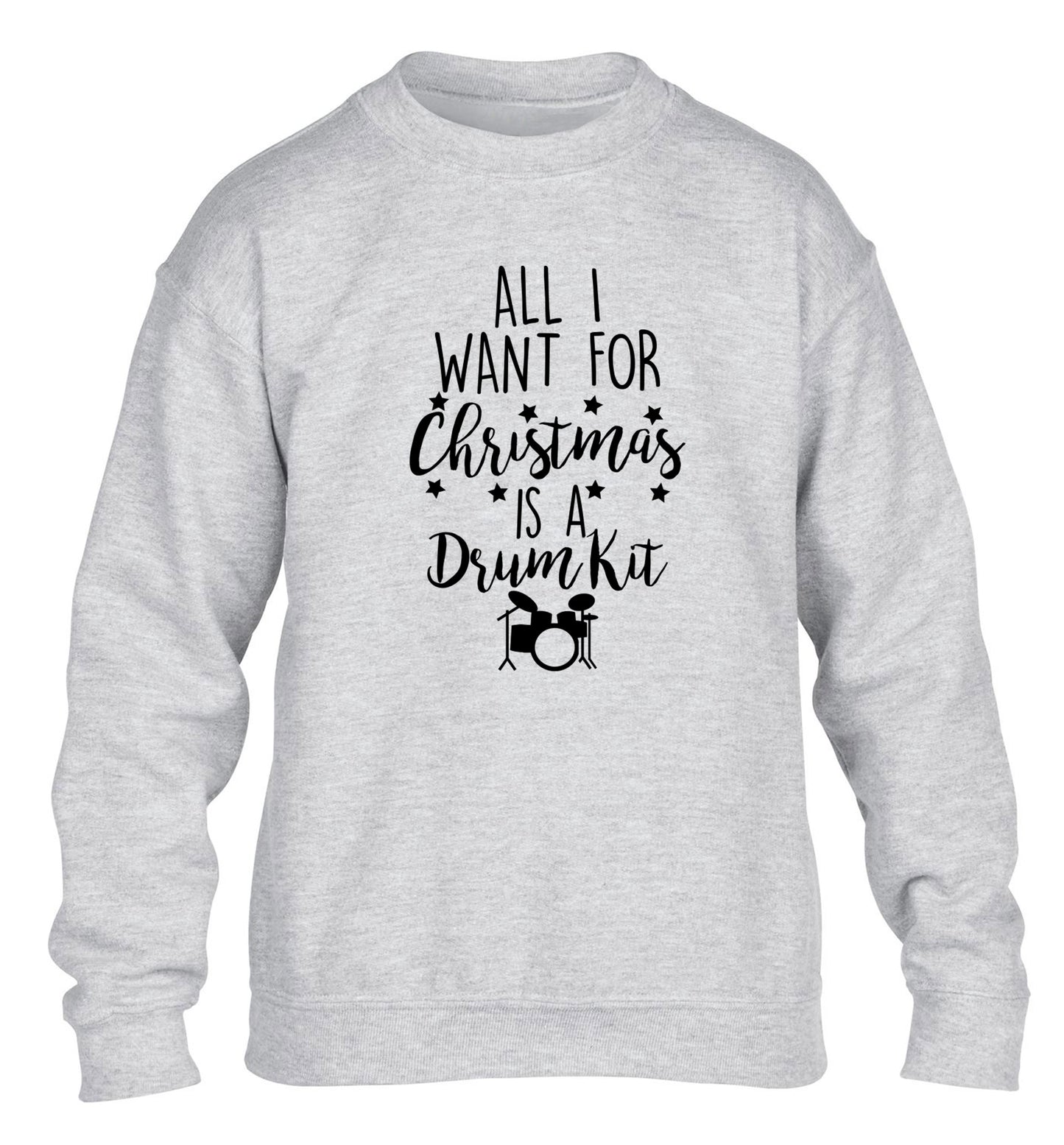 All I want for Christmas is a drum kit! children's grey sweater 12-14 Years