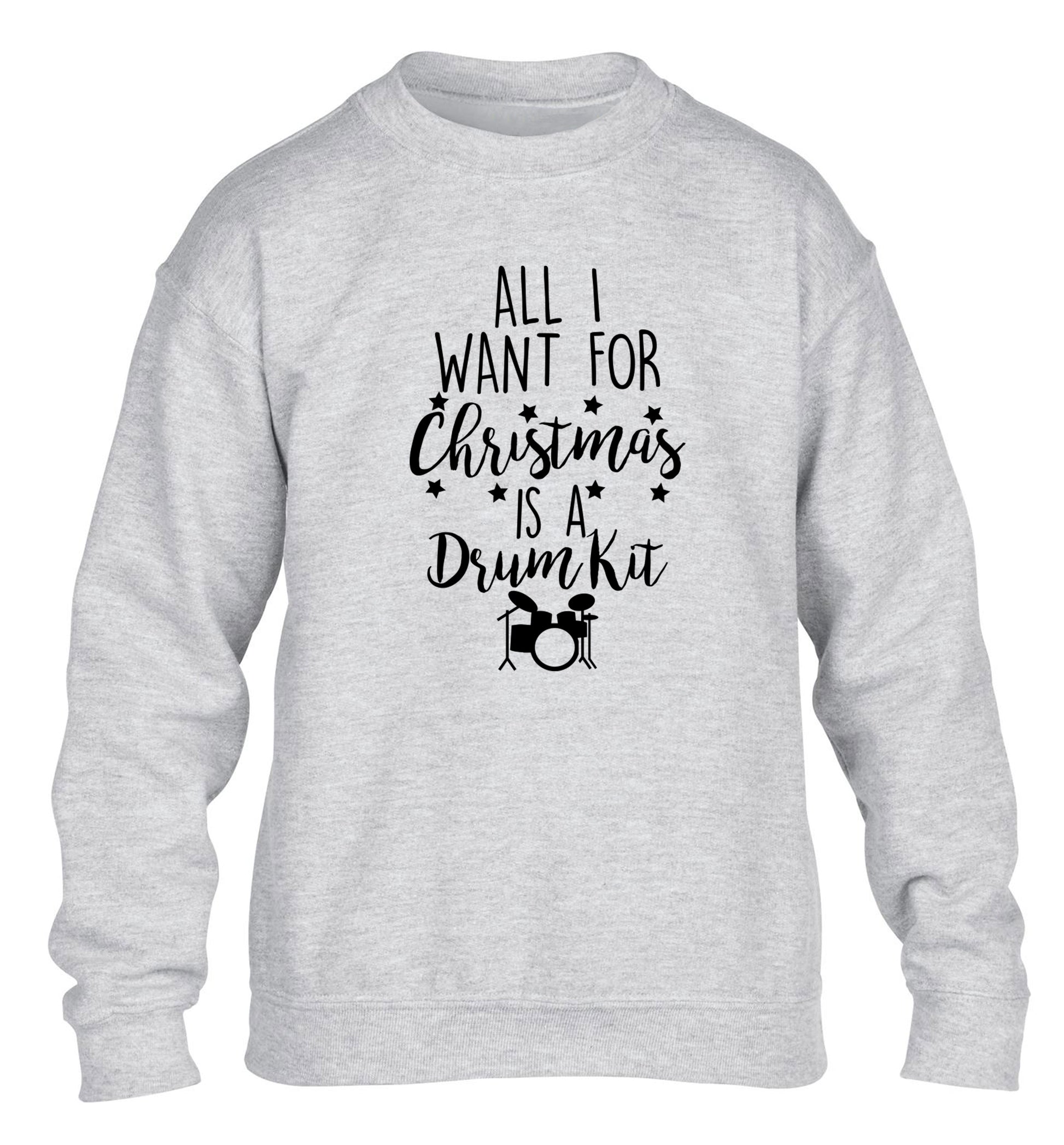 All I want for Christmas is a drum kit! children's grey sweater 12-14 Years