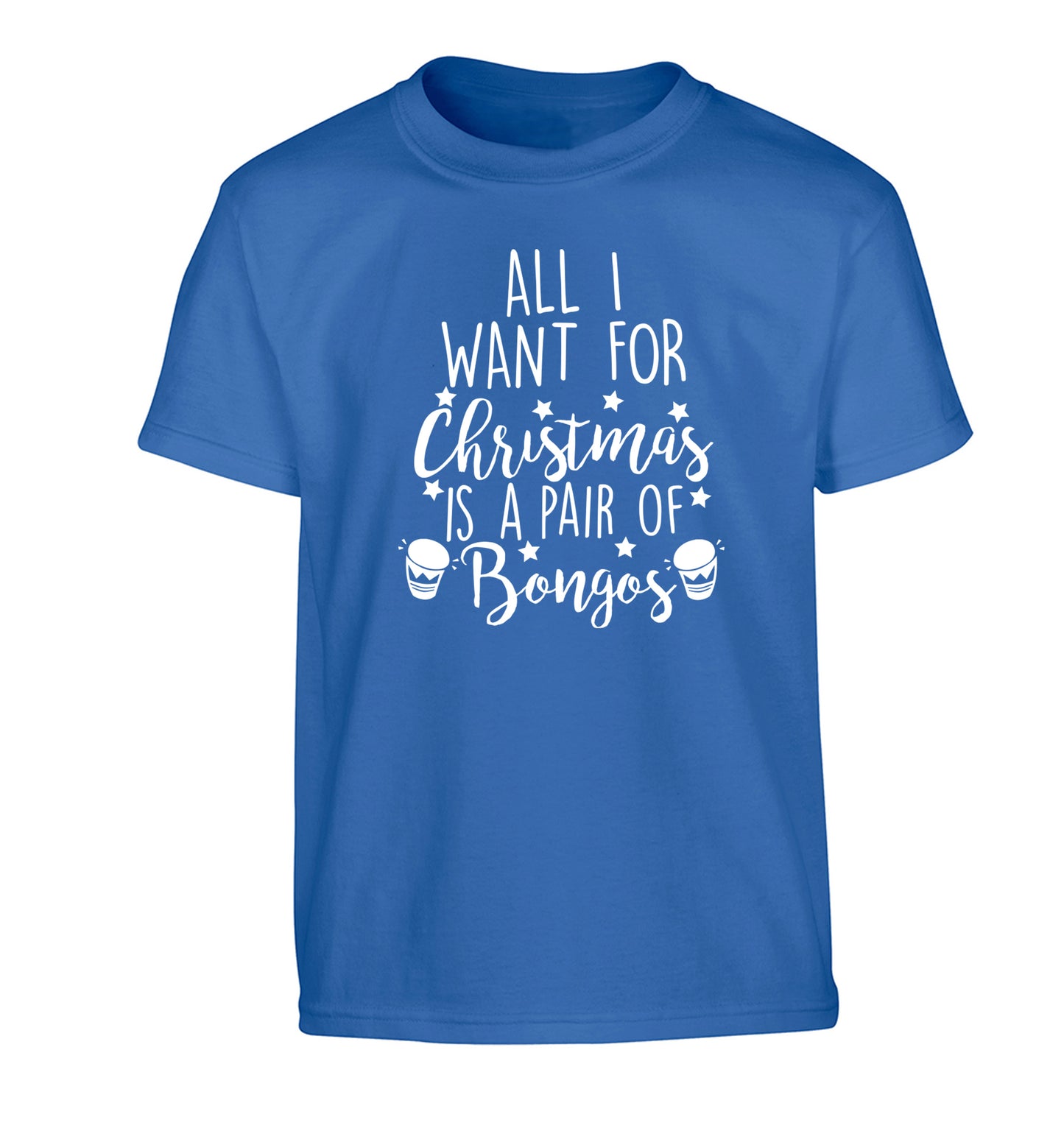 All I want for Christmas is a pair of bongos! Children's blue Tshirt 12-14 Years