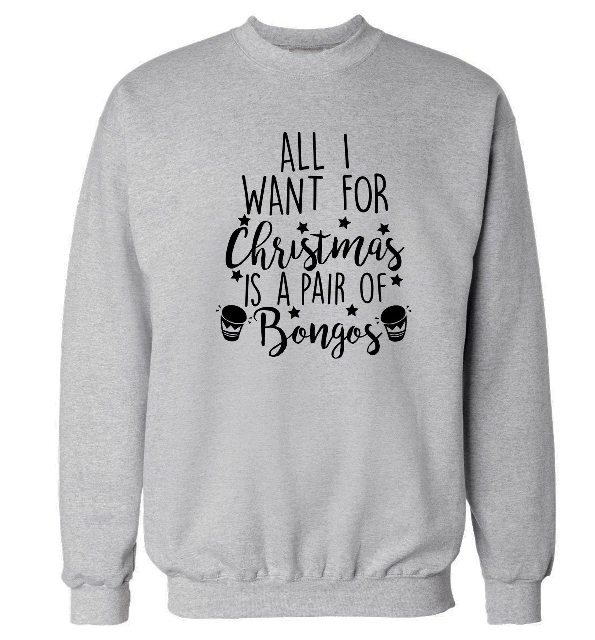All I want for Christmas is a pair of bongos! Adult's unisex grey Sweater 2XL