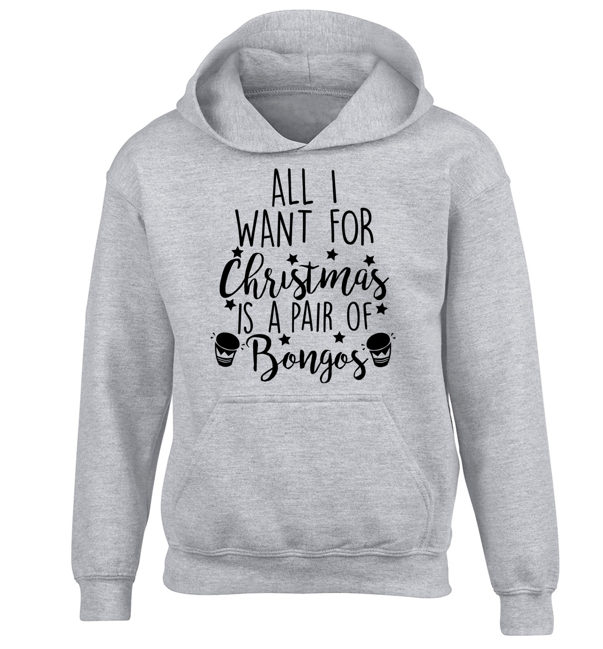All I want for Christmas is a pair of bongos! children's grey hoodie 12-14 Years
