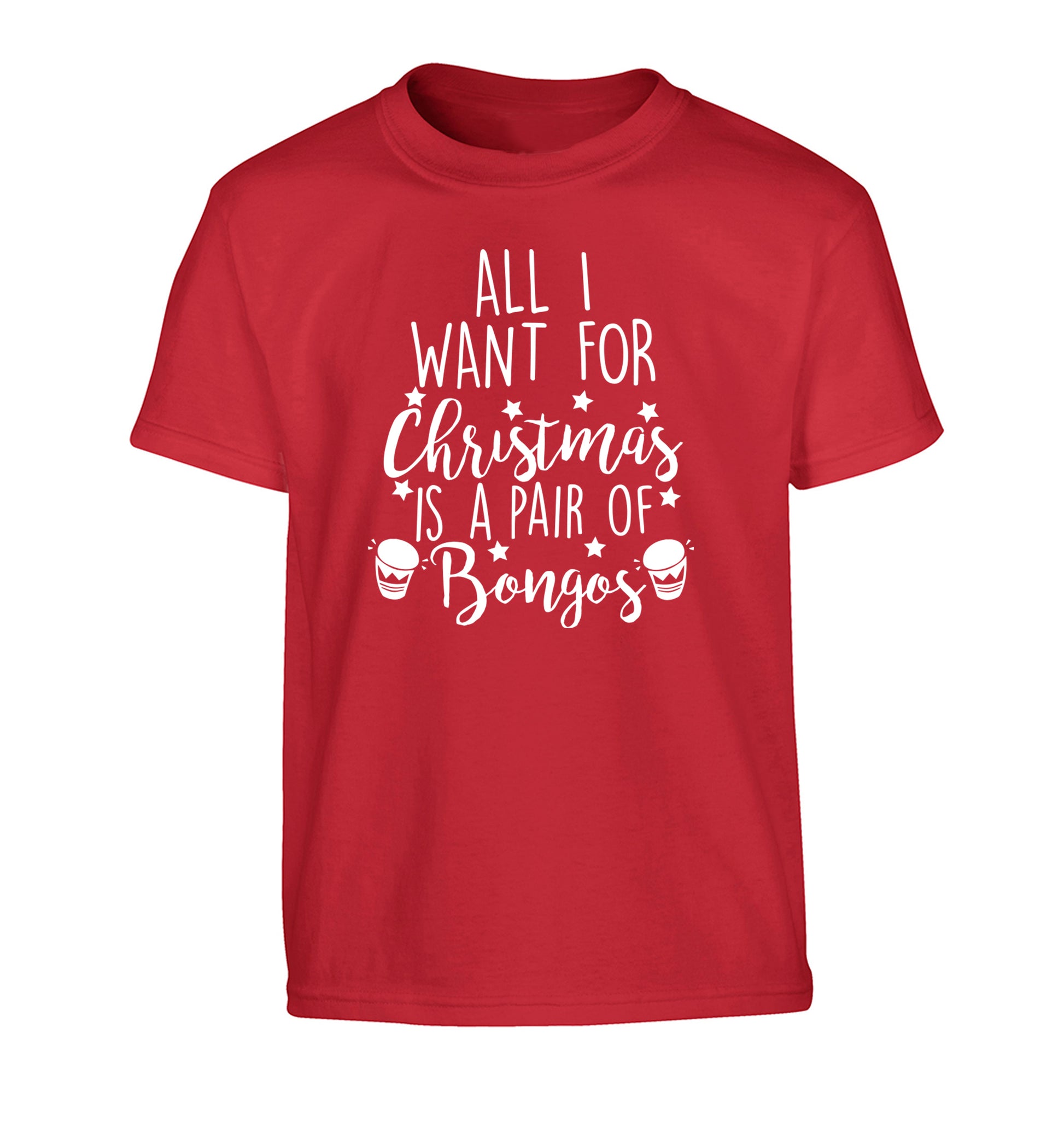 All I want for Christmas is a pair of bongos! Children's red Tshirt 12-14 Years
