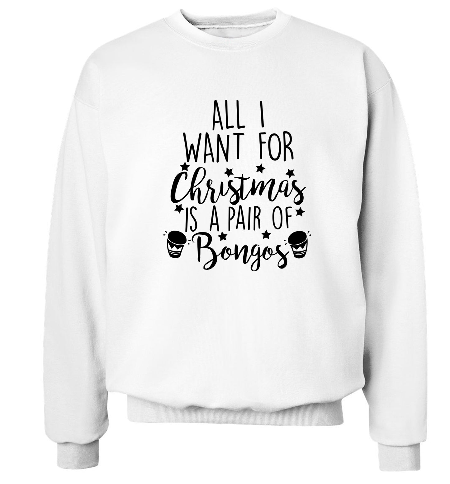 All I want for Christmas is a pair of bongos! Adult's unisex white Sweater 2XL