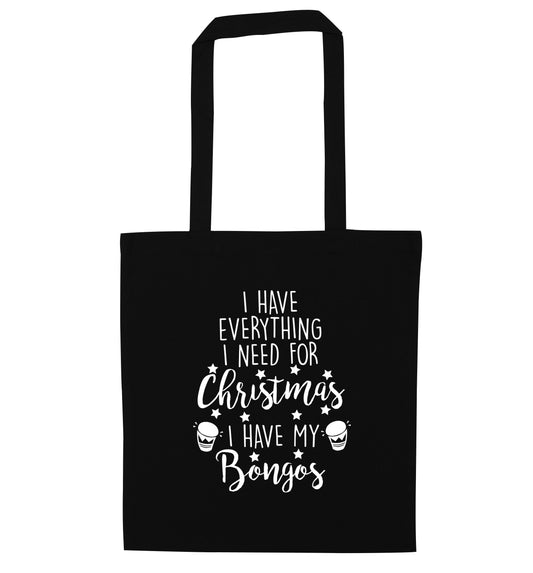 I have everything I need for Christmas I have my bongos! black tote bag