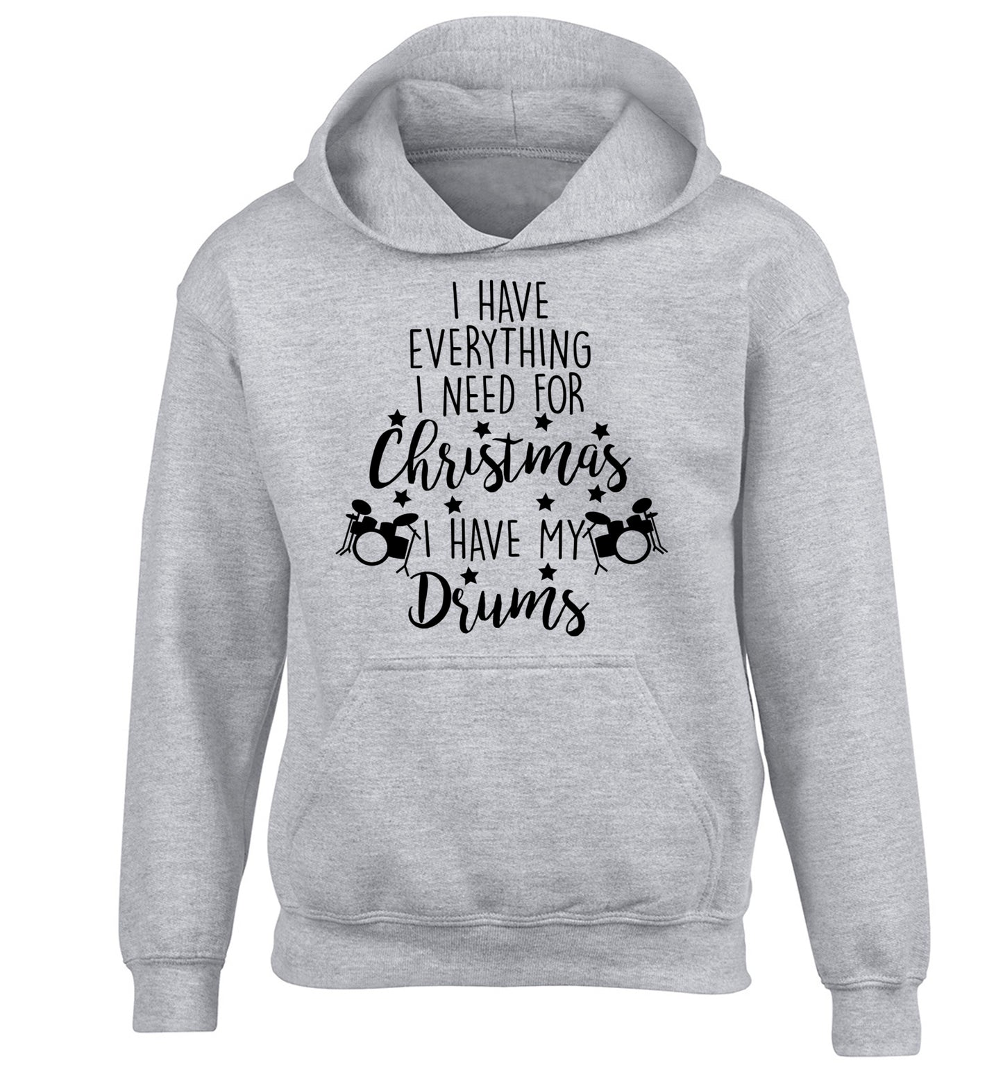 I have everything I need for Christmas I have my drums! children's grey hoodie 12-14 Years