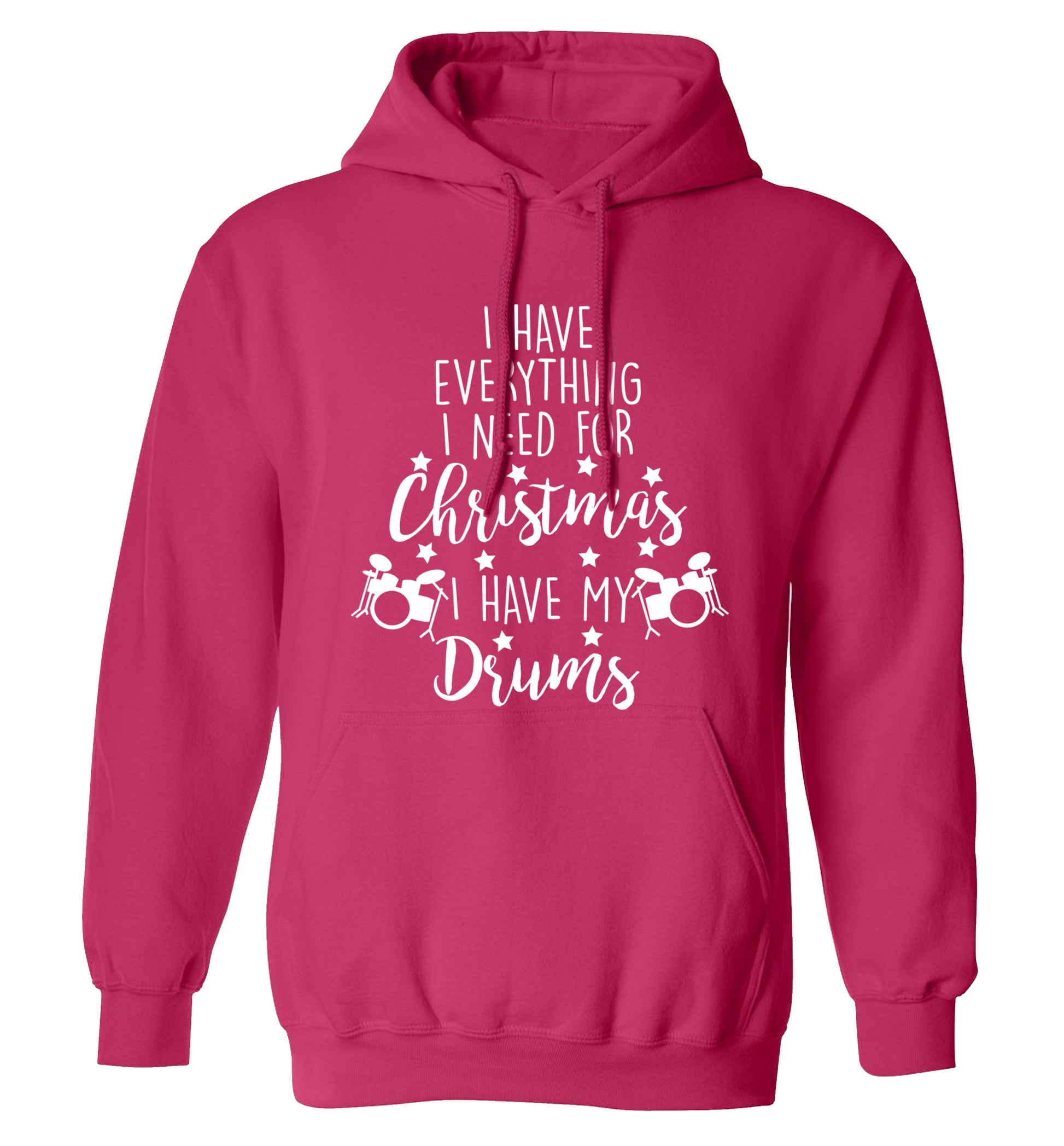 I have everything I need for Christmas I have my drums! adults unisex pink hoodie 2XL