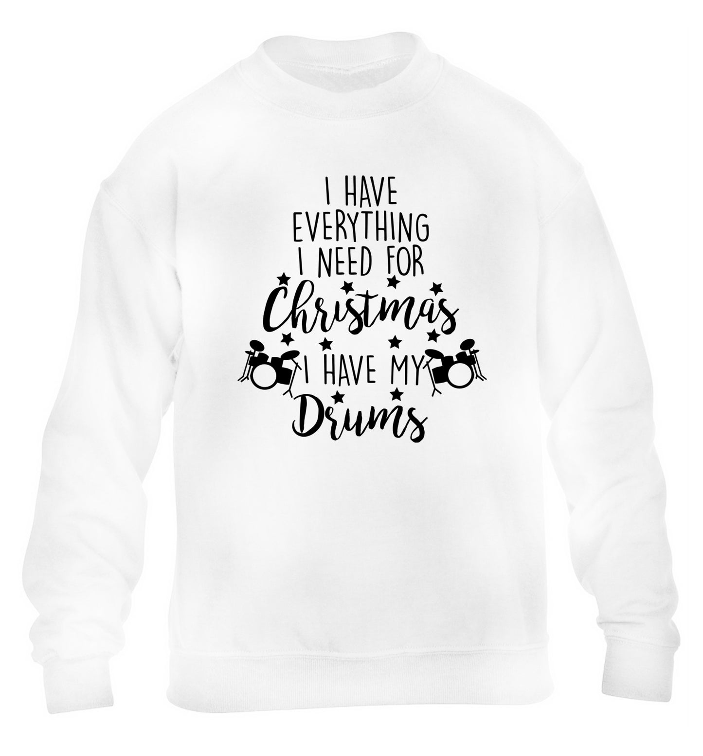 I have everything I need for Christmas I have my drums! children's white sweater 12-14 Years