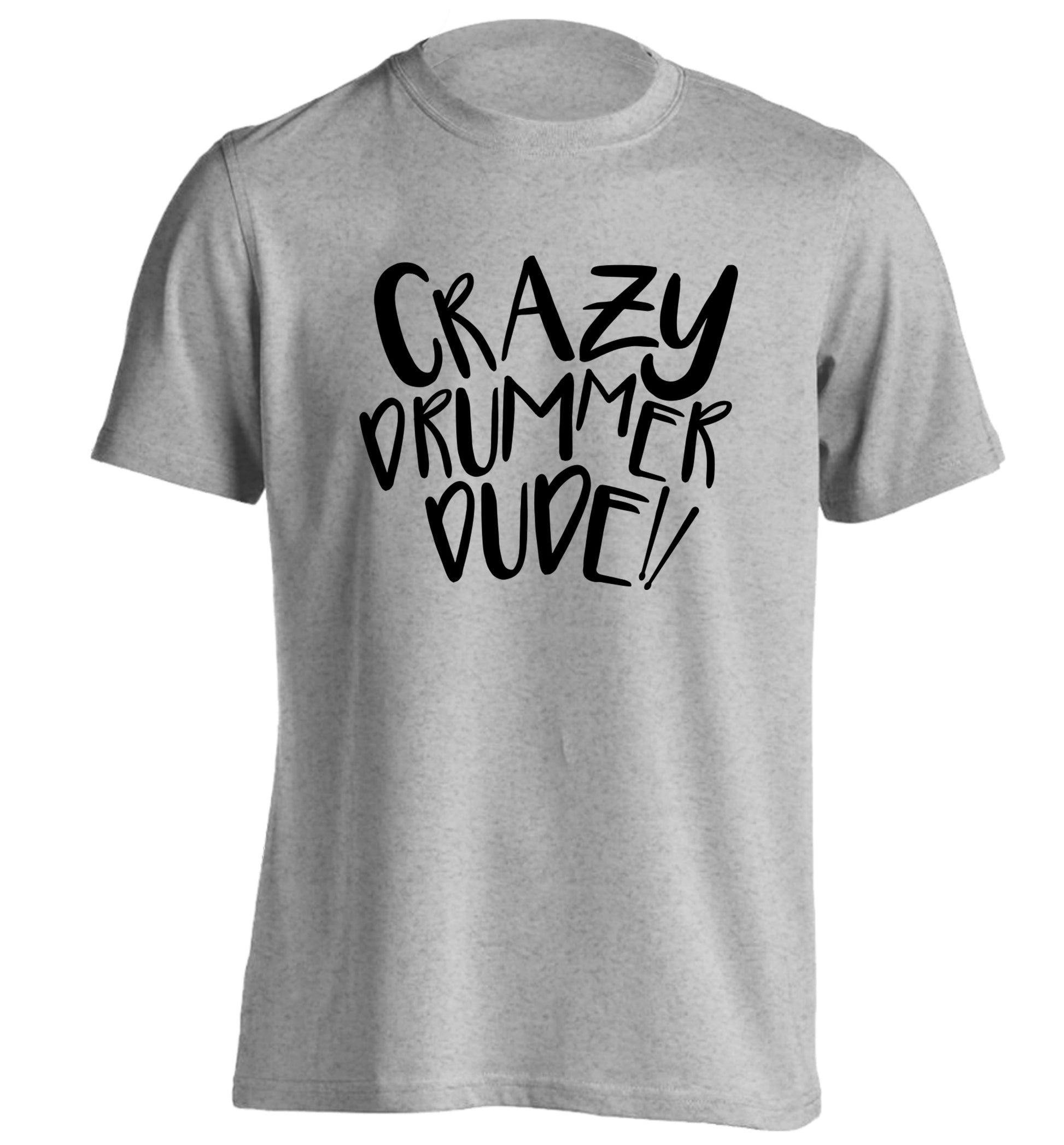 Crazy drummer dude adults unisex grey Tshirt 2XL