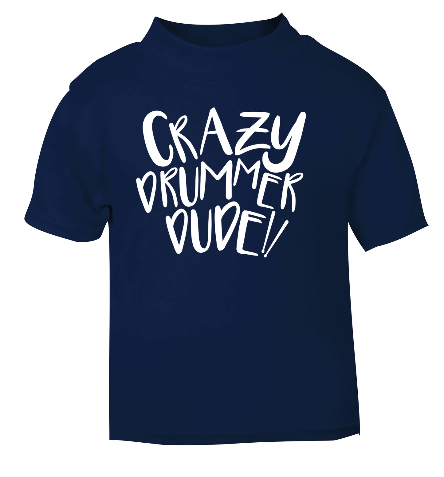 Crazy drummer dude navy Baby Toddler Tshirt 2 Years