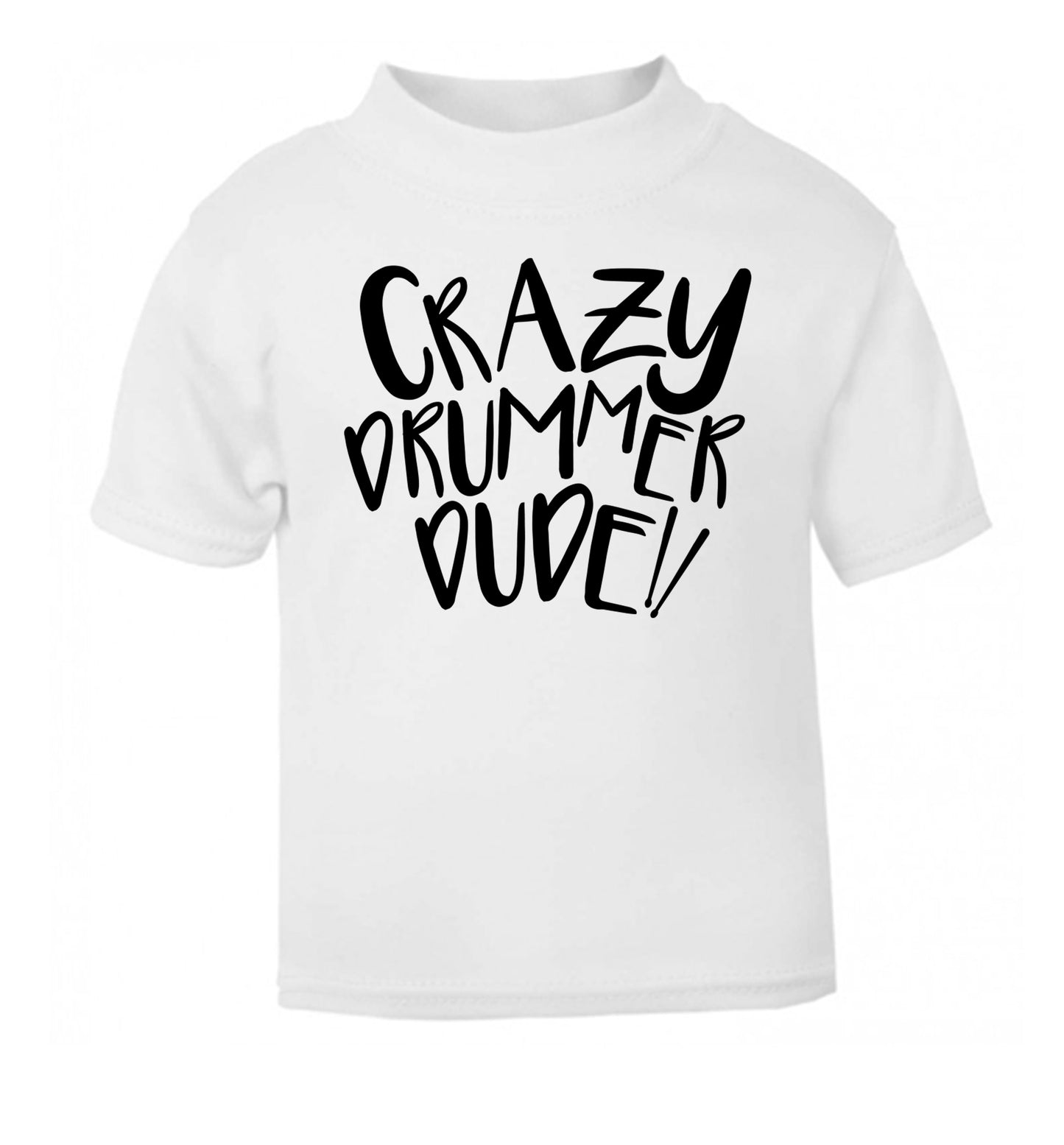Crazy drummer dude white Baby Toddler Tshirt 2 Years