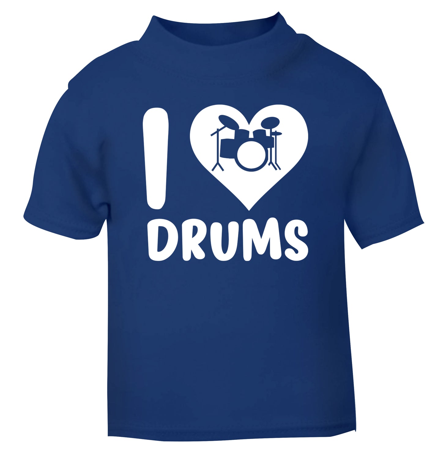 I love drums blue Baby Toddler Tshirt 2 Years