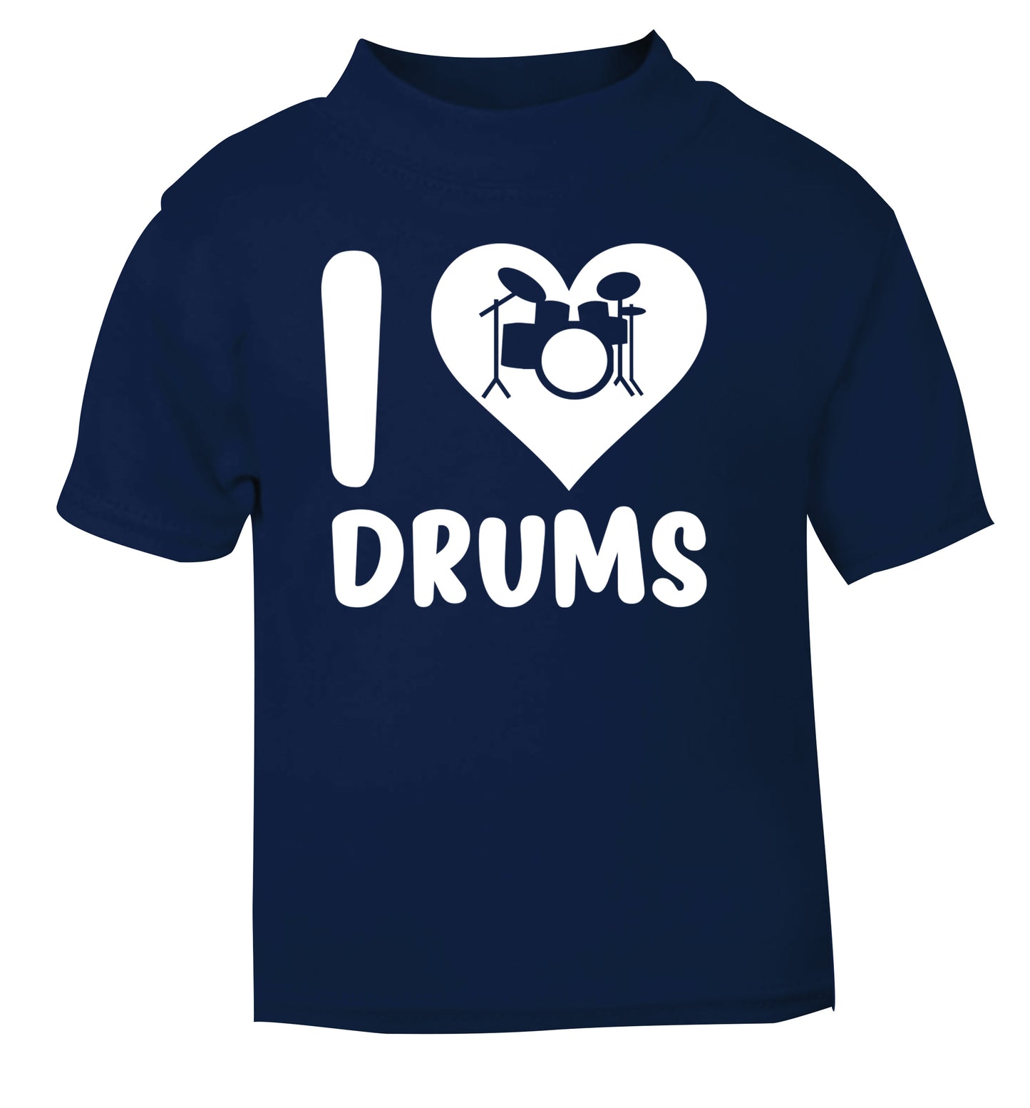 I love drums navy Baby Toddler Tshirt 2 Years
