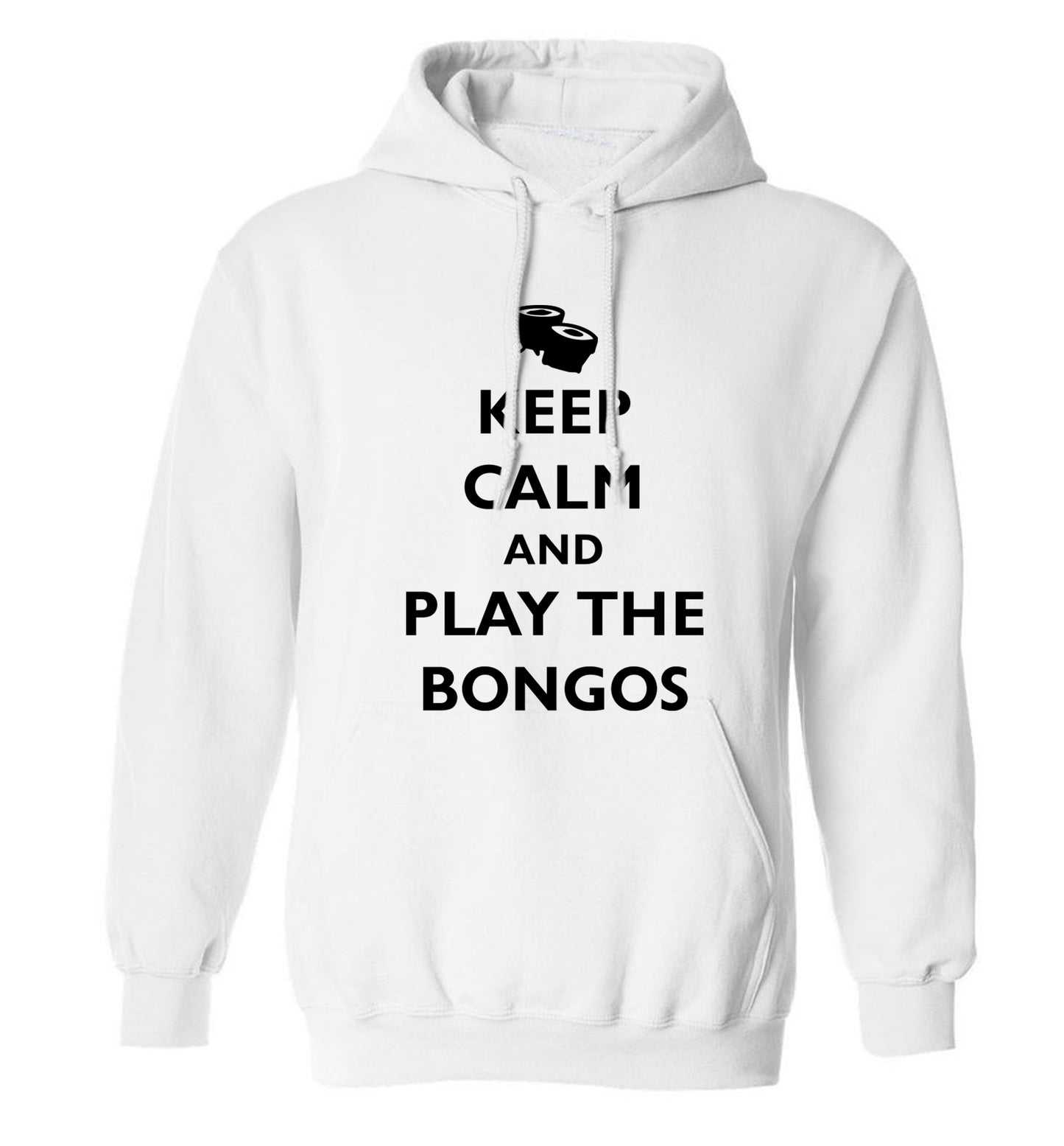 Keep calm and play the bongos adults unisex white hoodie 2XL