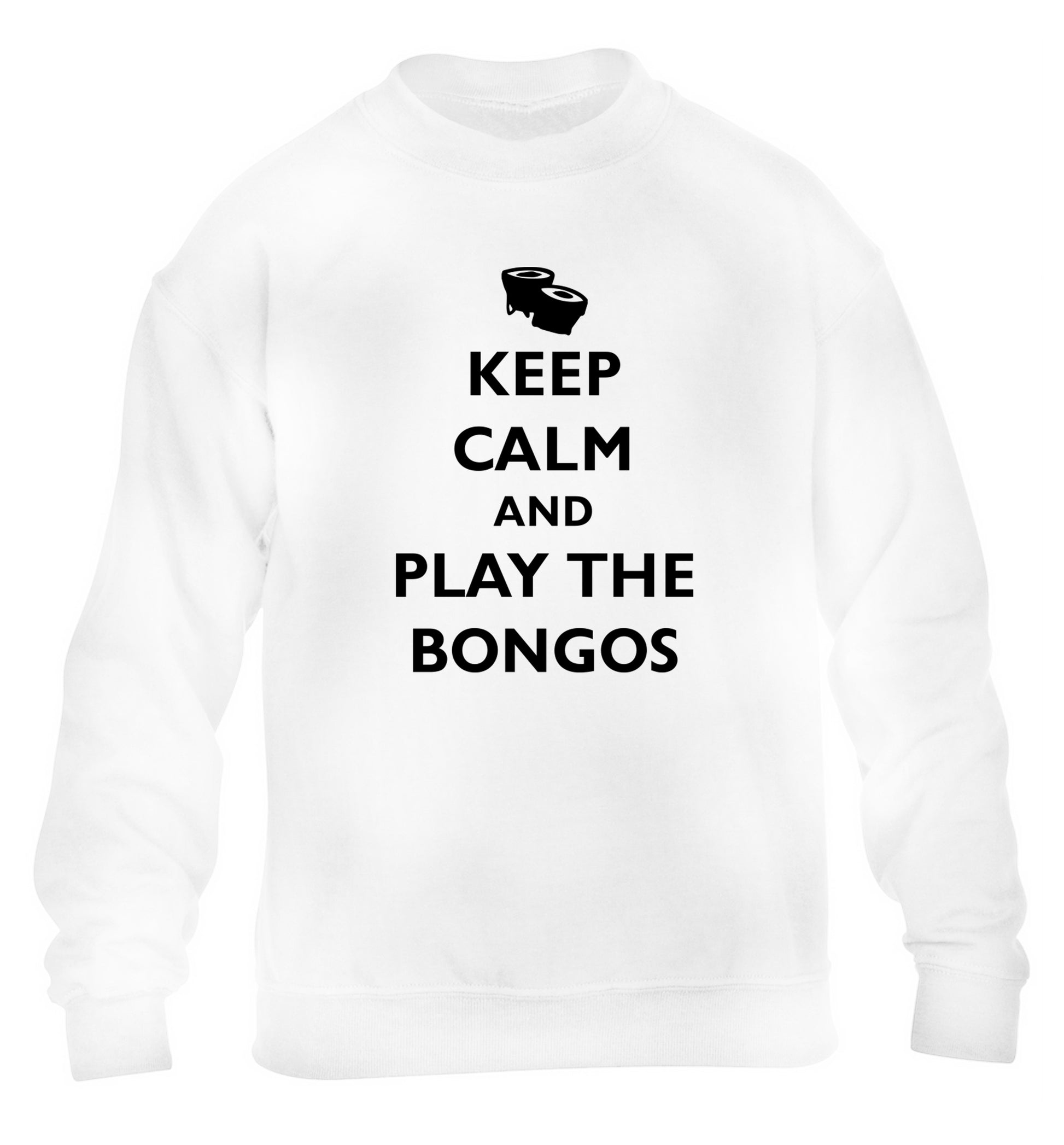 Keep calm and play the bongos children's white sweater 12-14 Years