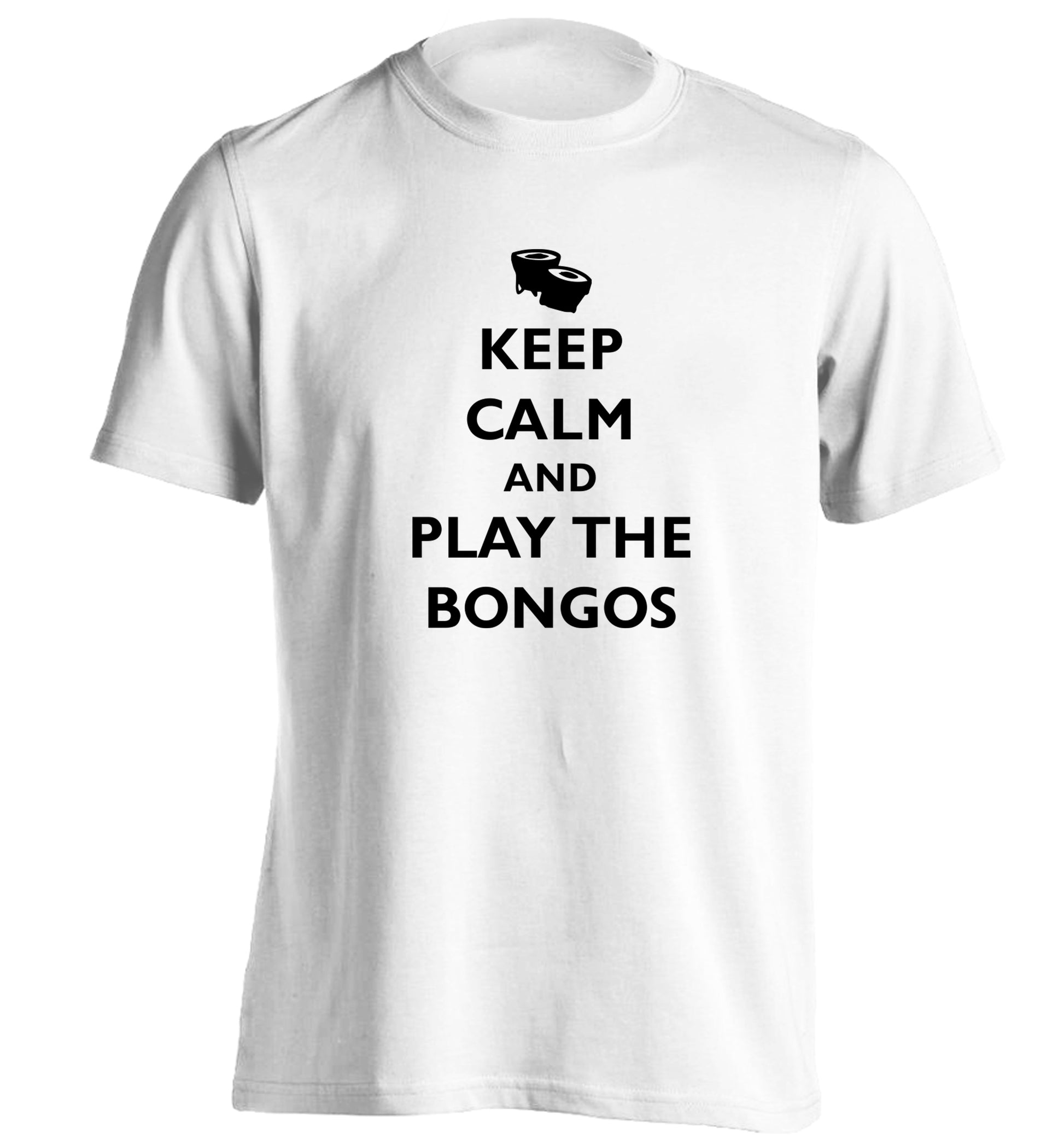 Keep calm and play the bongos adults unisex white Tshirt 2XL