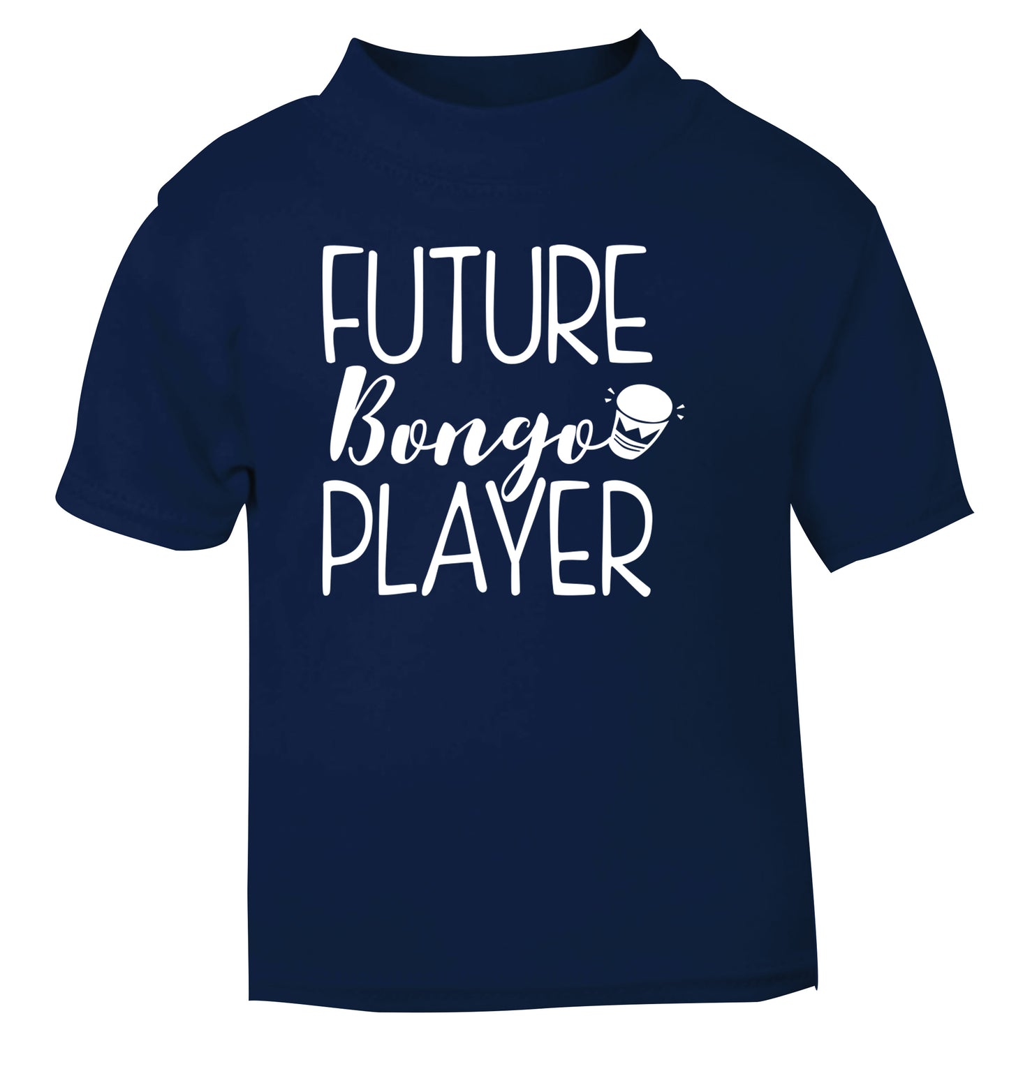 Future bongo player navy Baby Toddler Tshirt 2 Years
