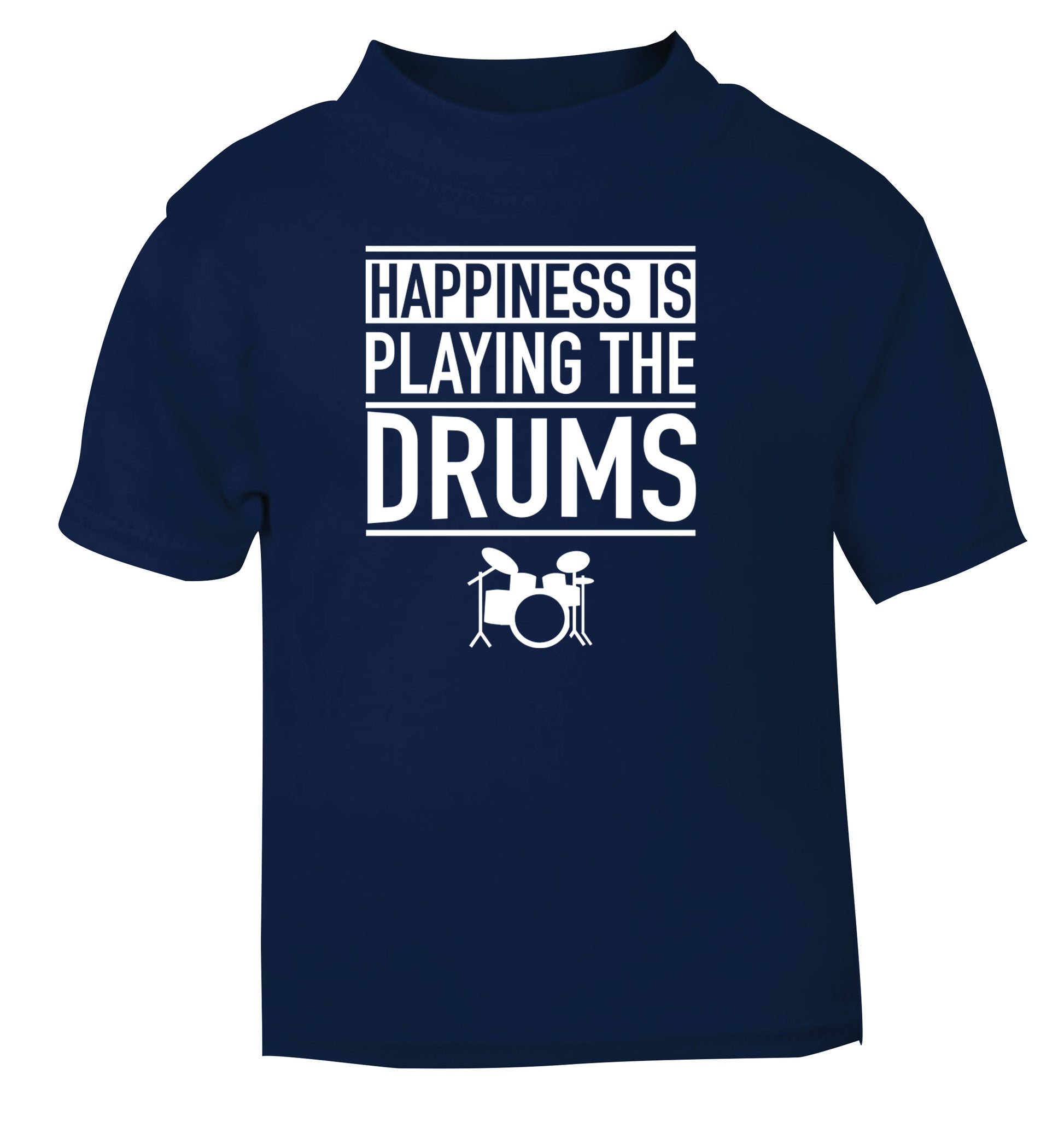 Happiness is playing the drums navy Baby Toddler Tshirt 2 Years