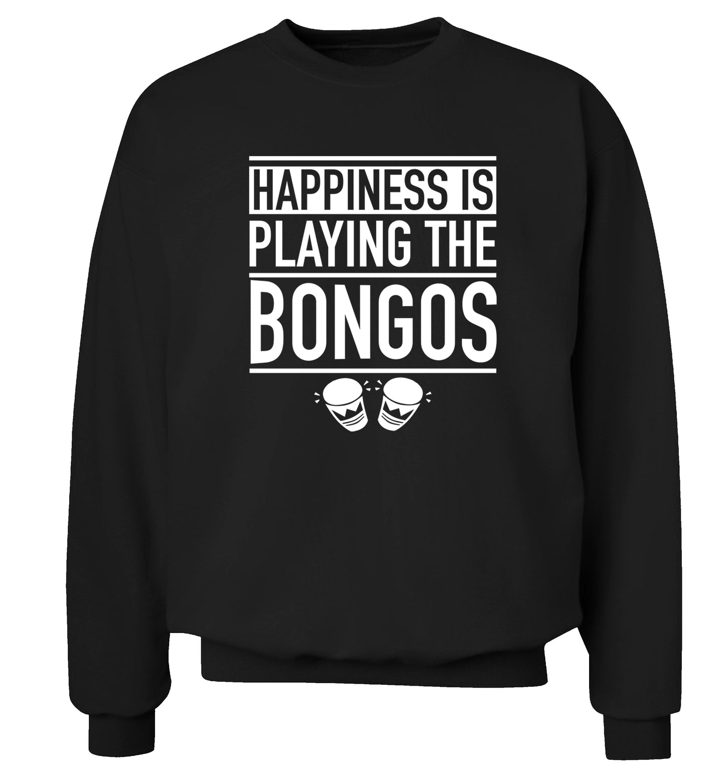 Happiness is playing the bongos Adult's unisex black Sweater 2XL