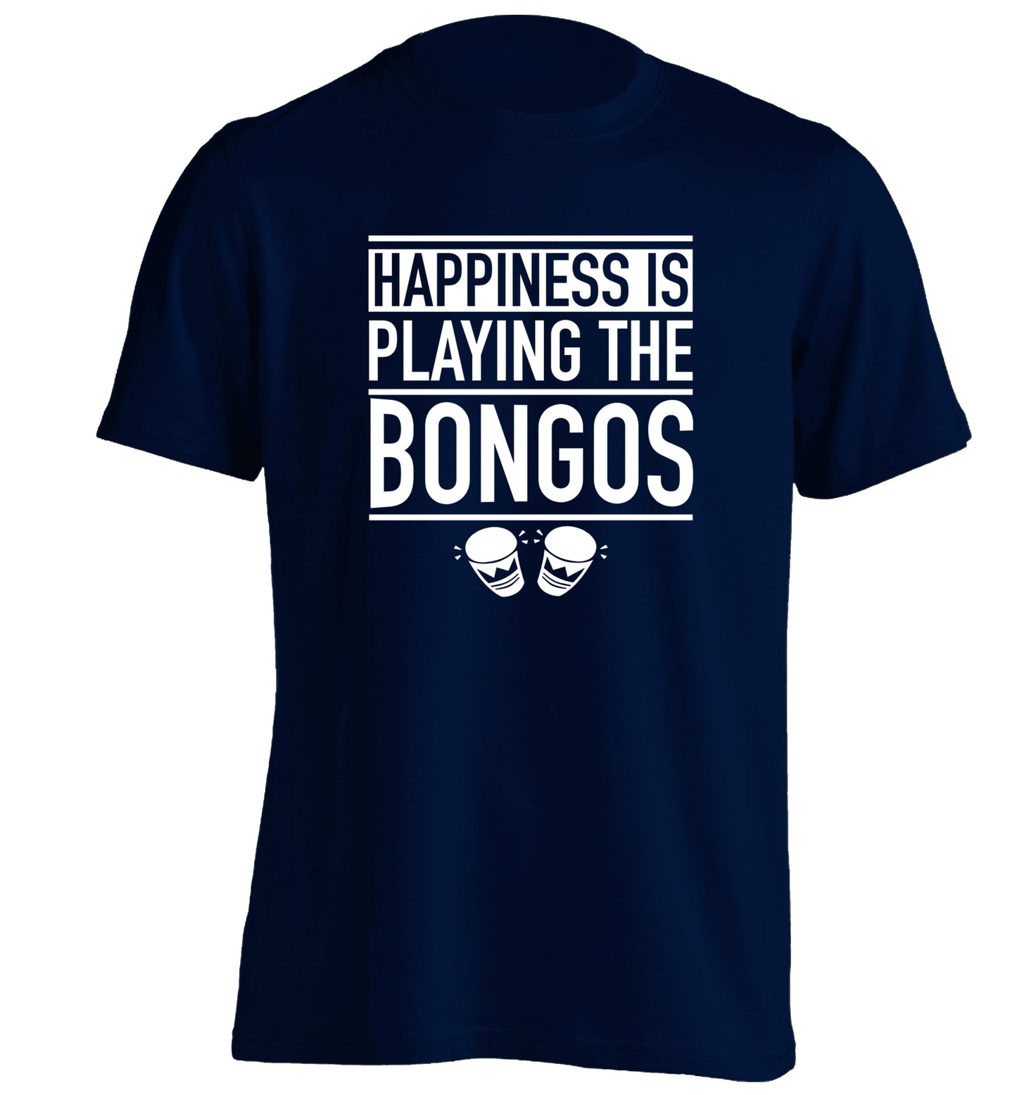 Happiness is playing the bongos adults unisex navy Tshirt 2XL