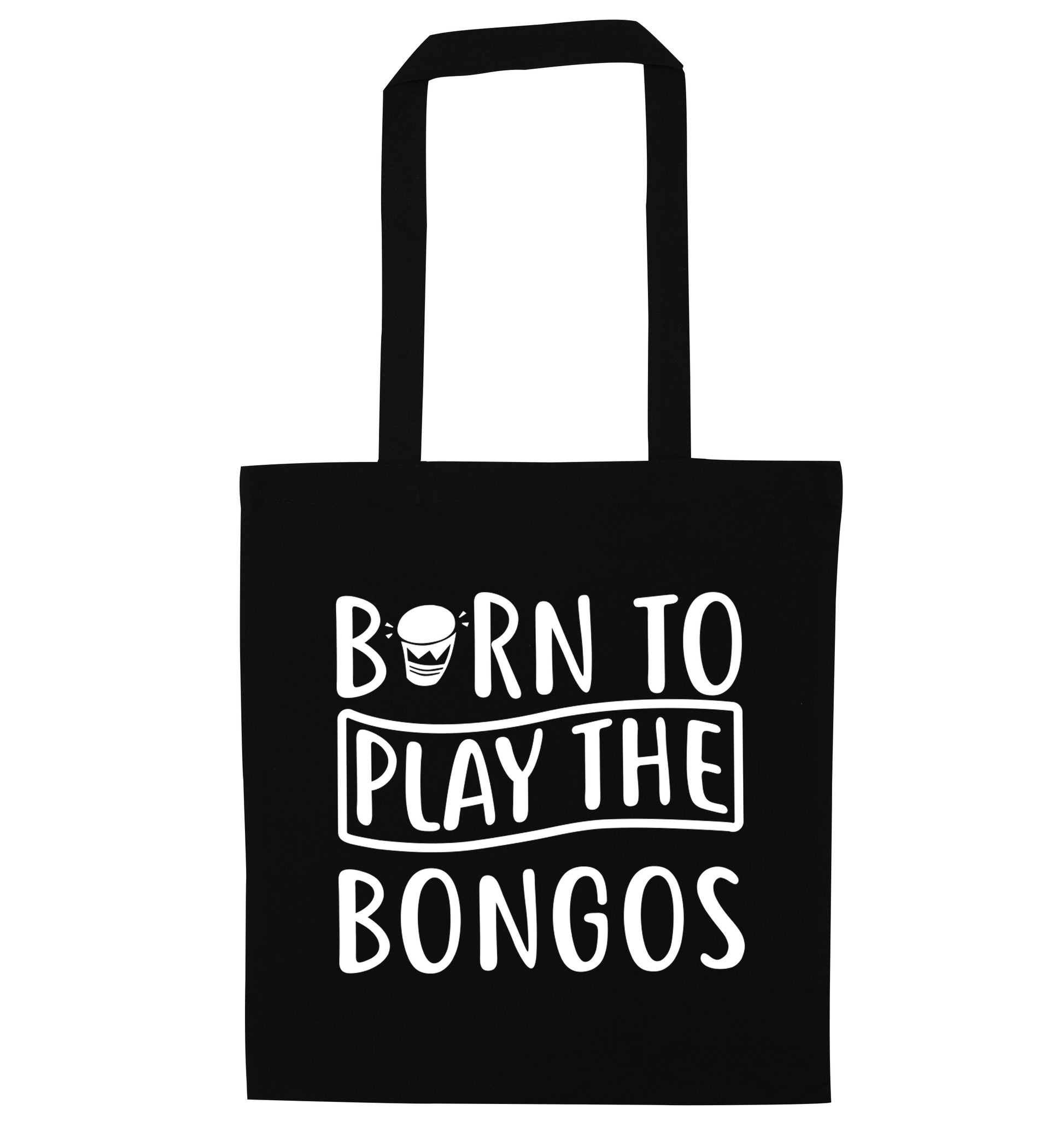 Born to play the bongos black tote bag