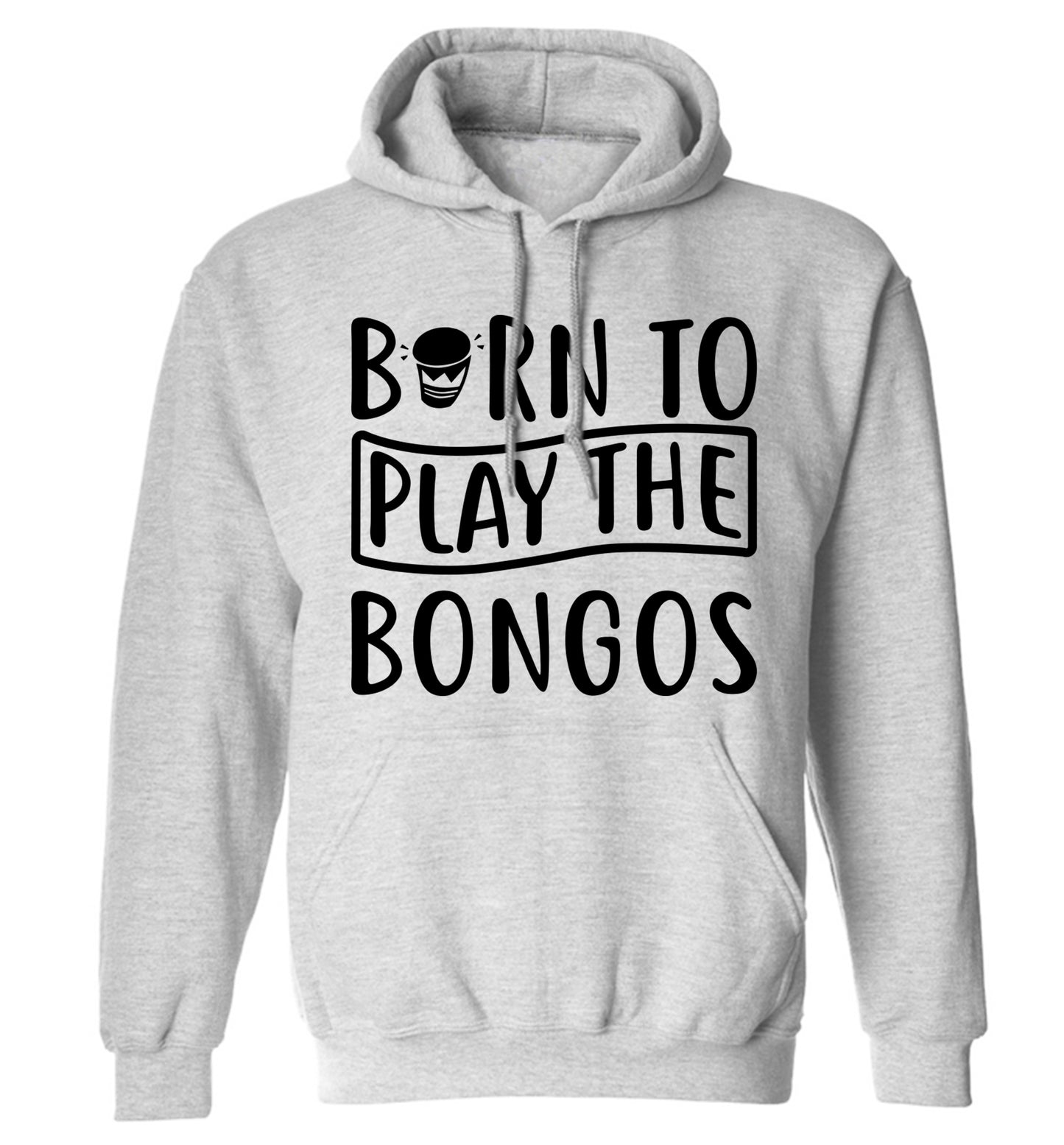 Born to play the bongos adults unisex grey hoodie 2XL