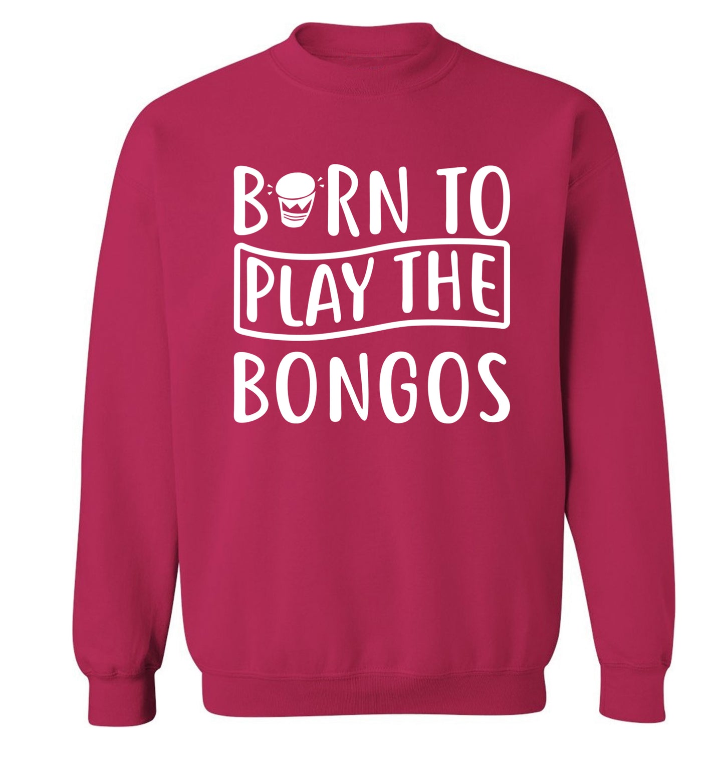 Born to play the bongos Adult's unisex pink Sweater 2XL