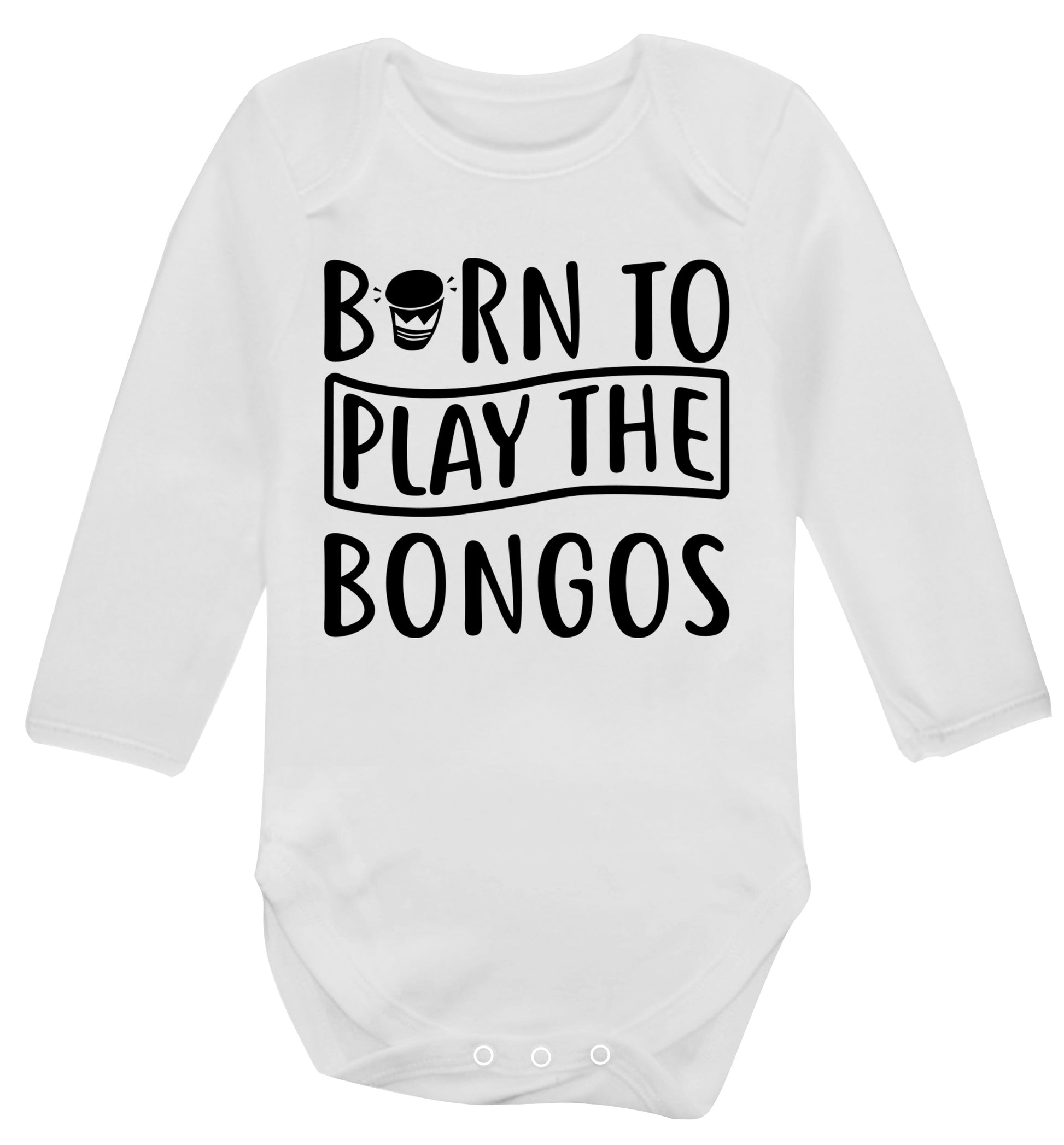 Born to play the bongos Baby Vest long sleeved white 6-12 months
