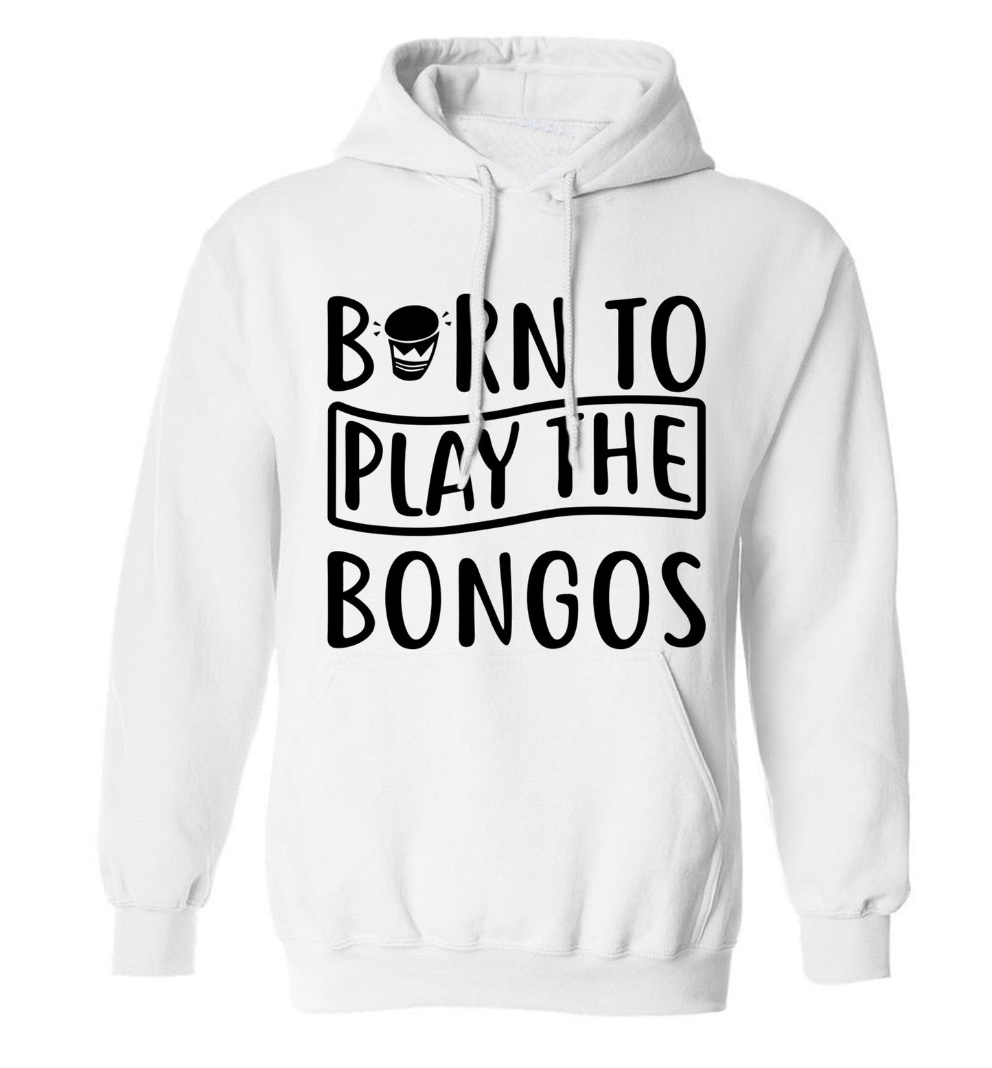 Born to play the bongos adults unisex white hoodie 2XL