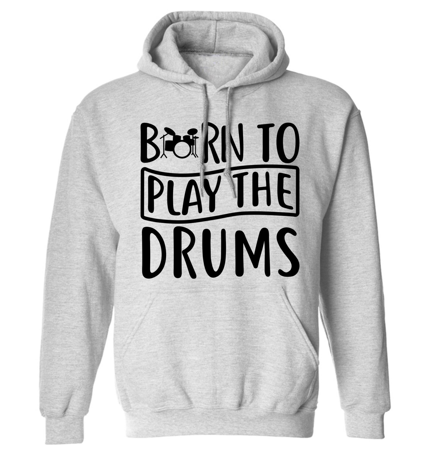 Born to play the drums adults unisex grey hoodie 2XL