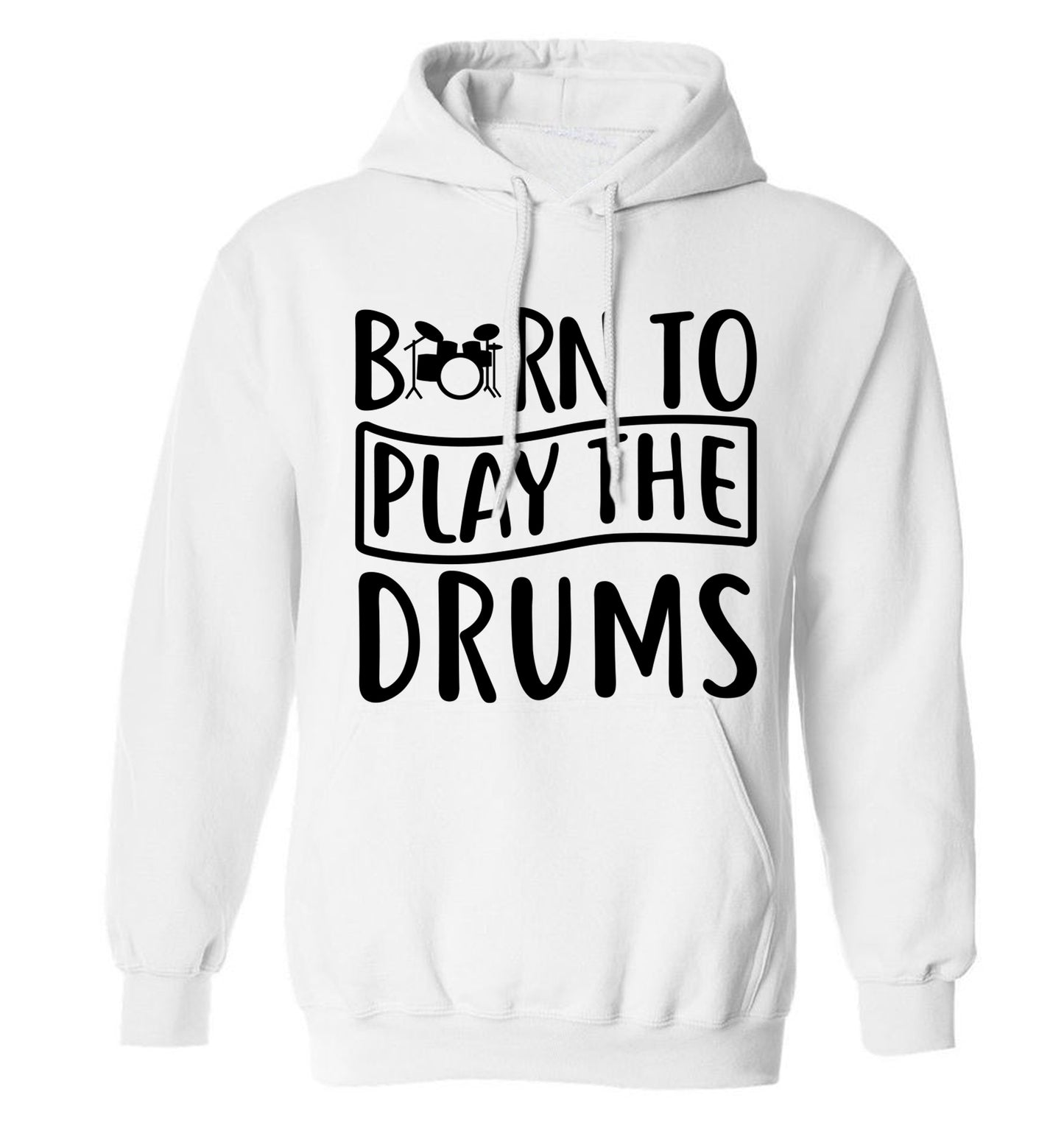 Born to play the drums adults unisex white hoodie 2XL