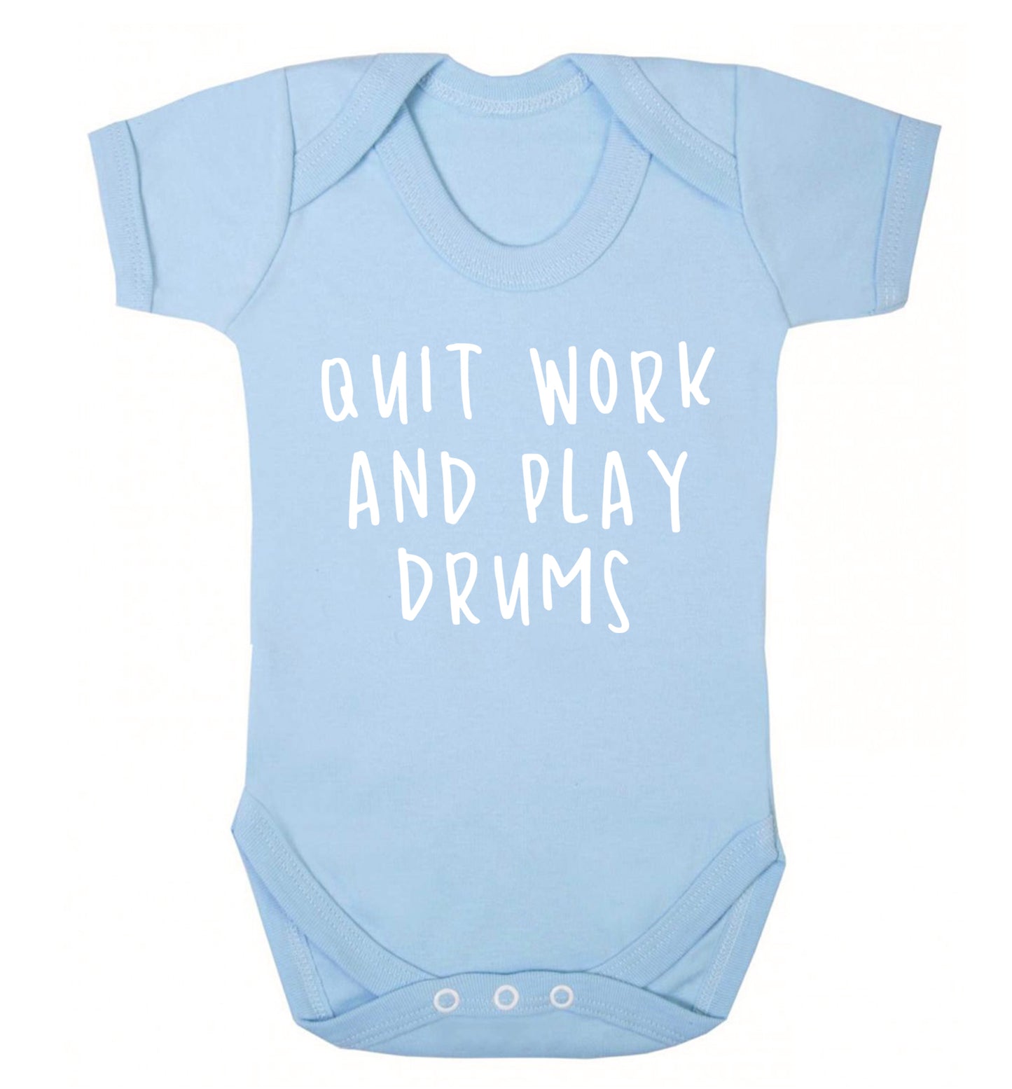 Quit work and play drums Baby Vest pale blue 18-24 months