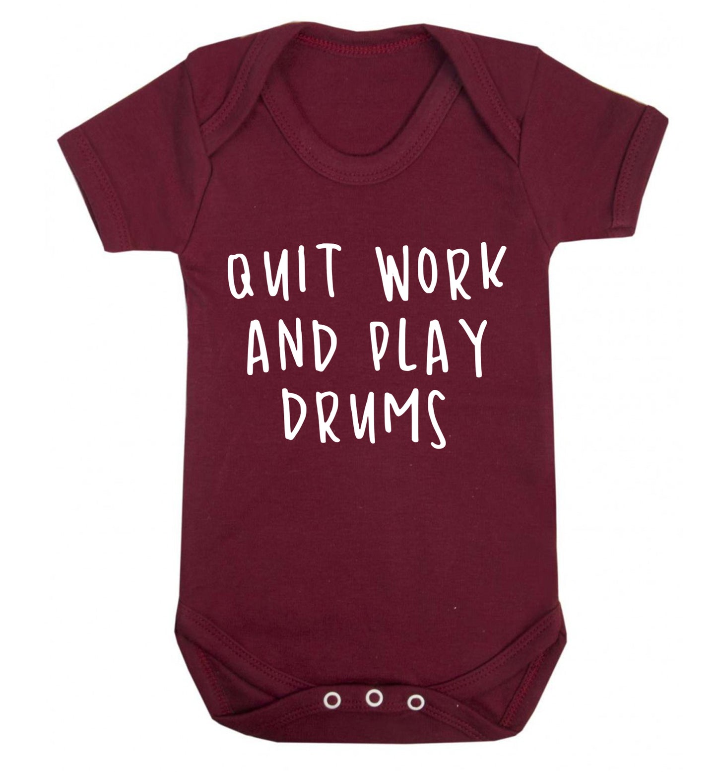 Quit work and play drums Baby Vest maroon 18-24 months