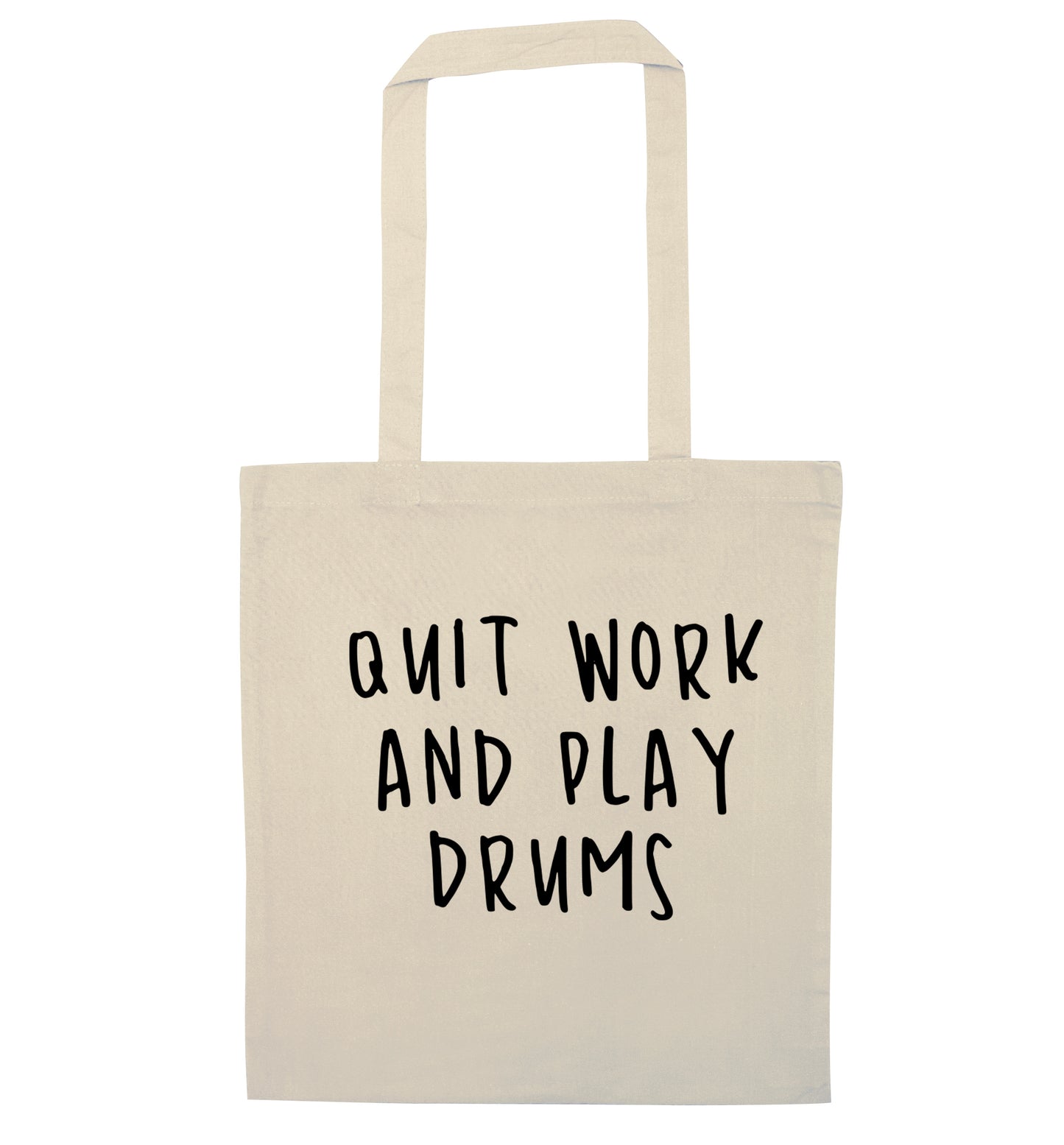 Quit work and play drums natural tote bag