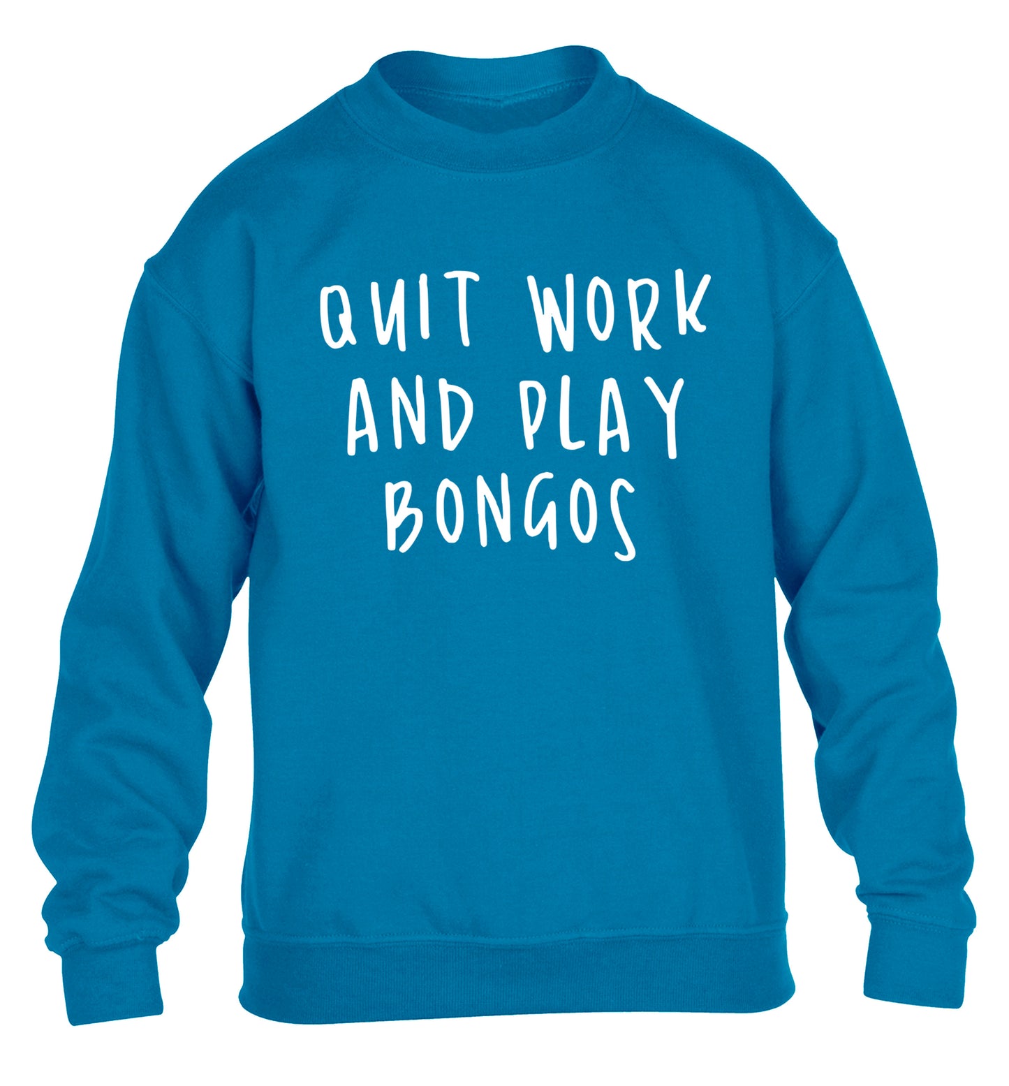 Quit work and play bongos children's blue sweater 12-14 Years