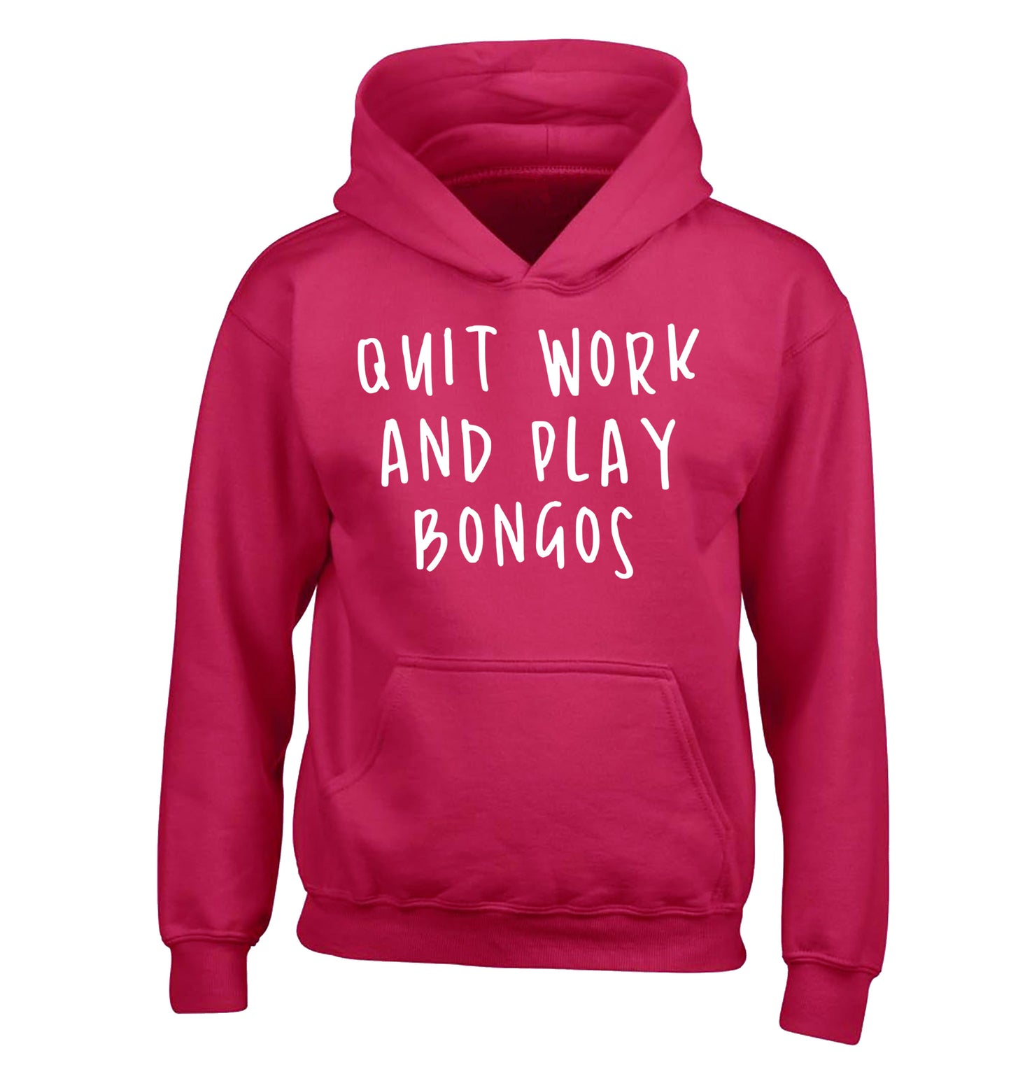 Quit work and play bongos children's pink hoodie 12-14 Years