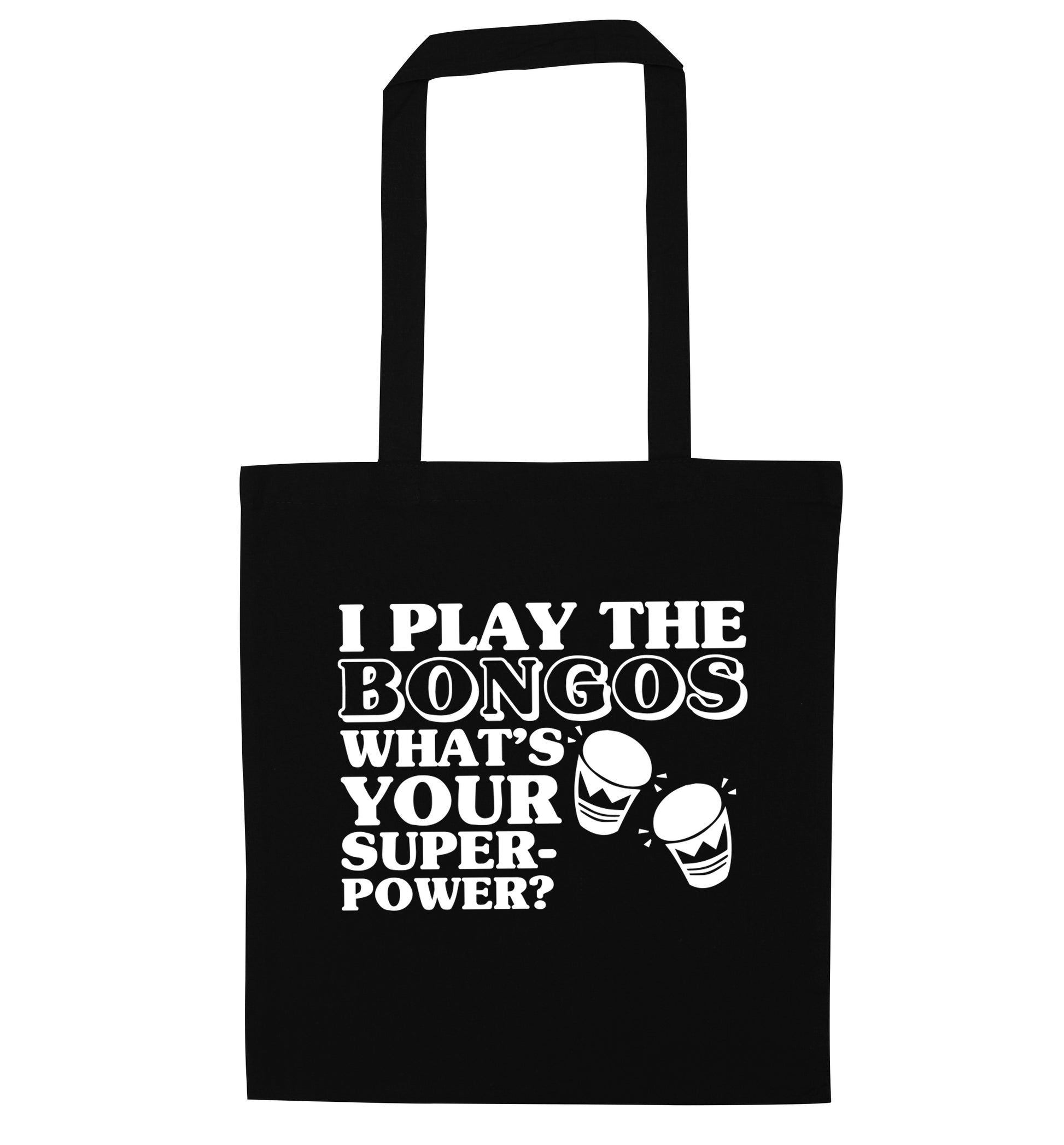 I play the bongos what's your superpower? black tote bag