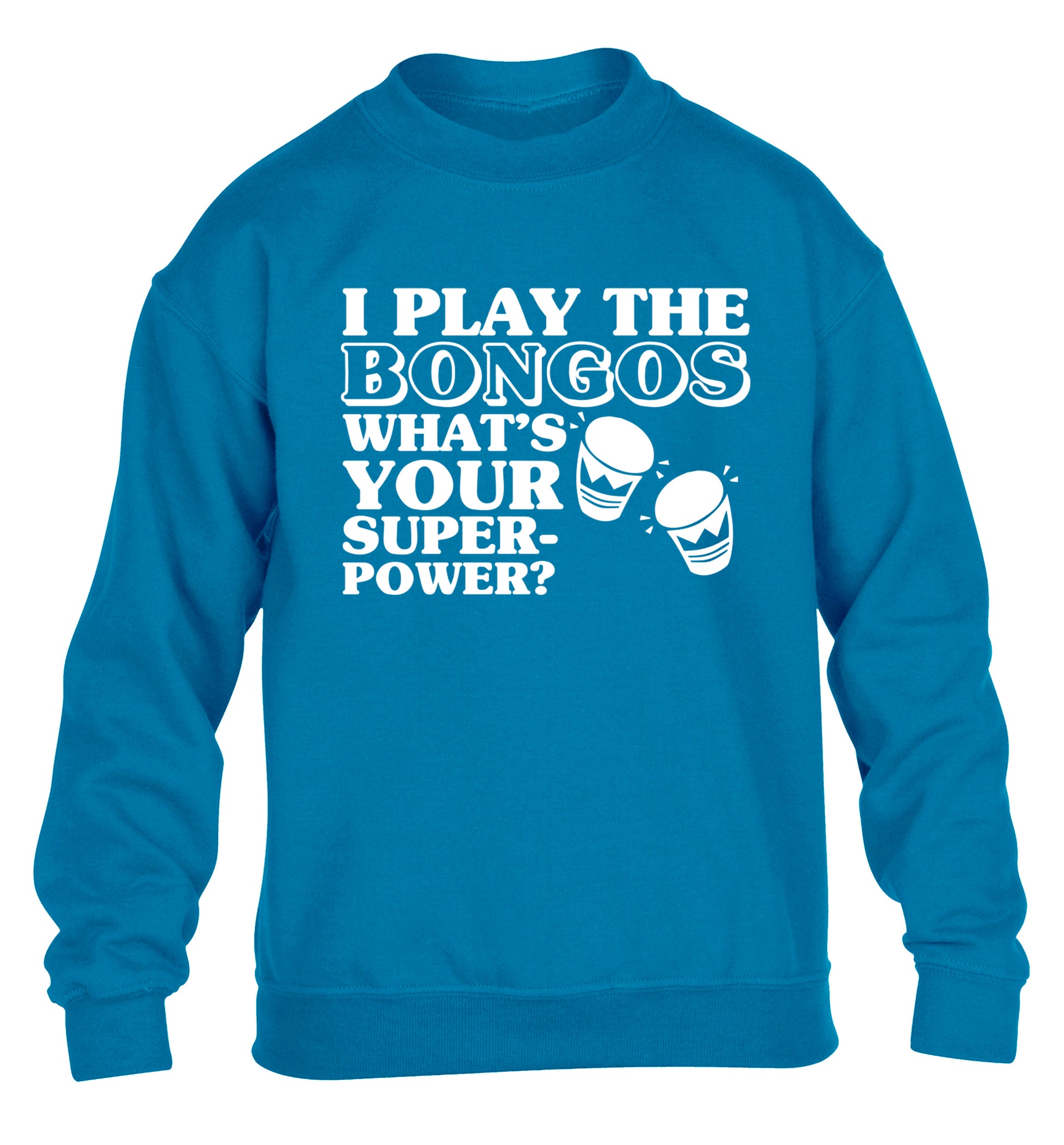 I play the bongos what's your superpower? children's blue sweater 12-14 Years
