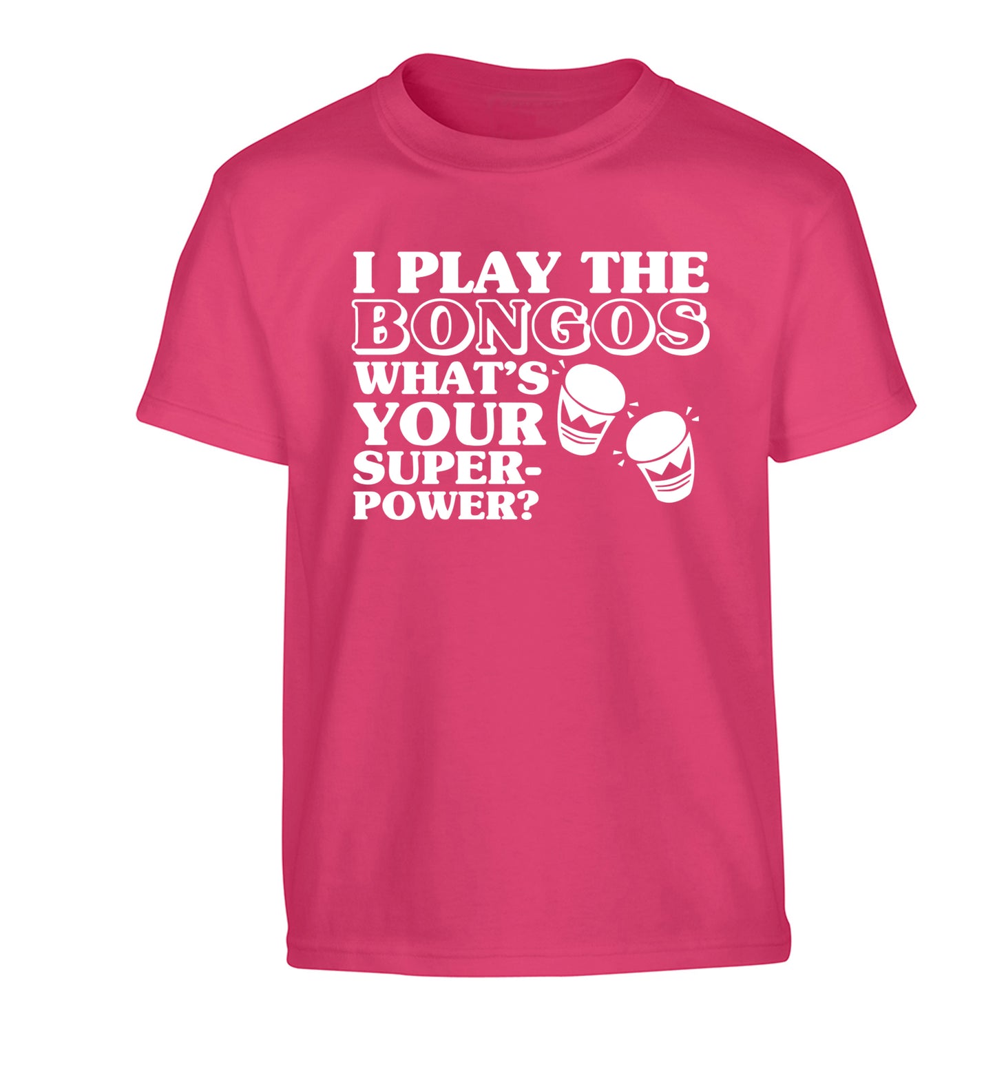 I play the bongos what's your superpower? Children's pink Tshirt 12-14 Years