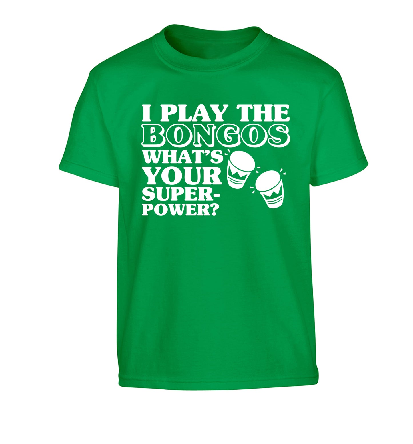 I play the bongos what's your superpower? Children's green Tshirt 12-14 Years