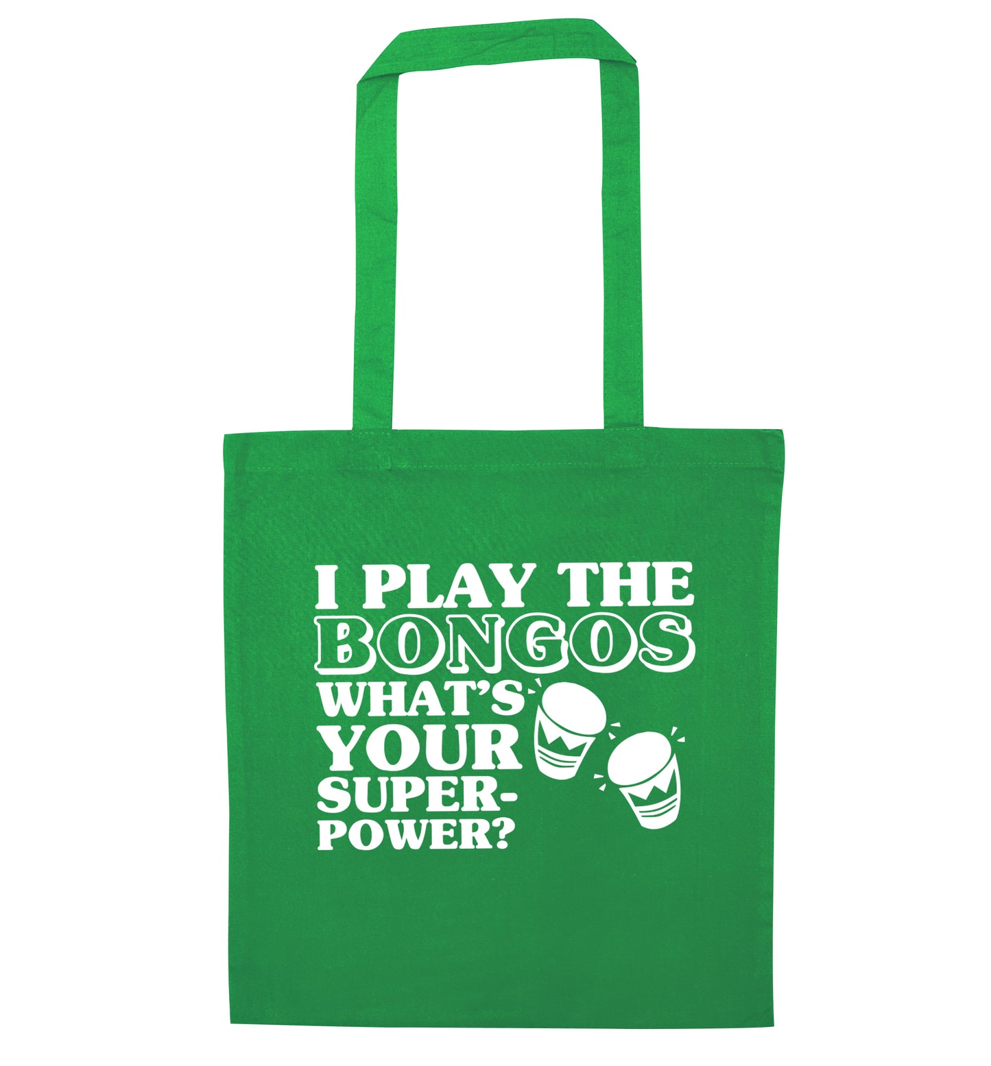 I play the bongos what's your superpower? green tote bag