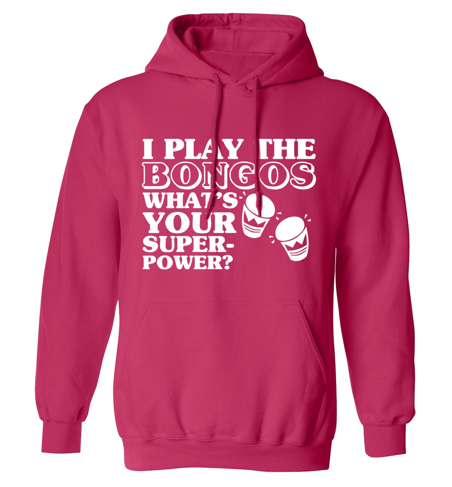 I play the bongos what's your superpower? adults unisexpink hoodie 2XL