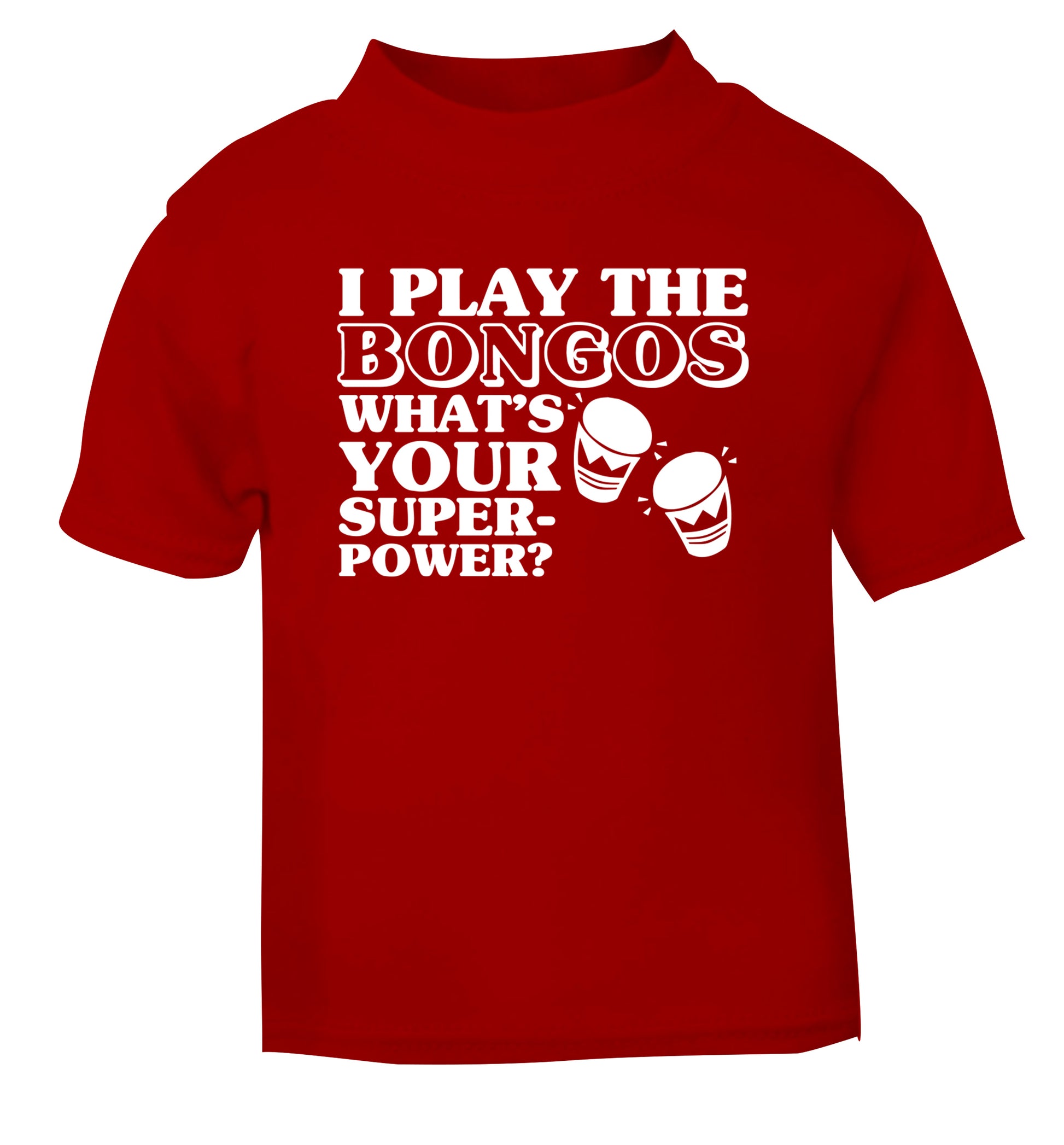 I play the bongos what's your superpower? red Baby Toddler Tshirt 2 Years