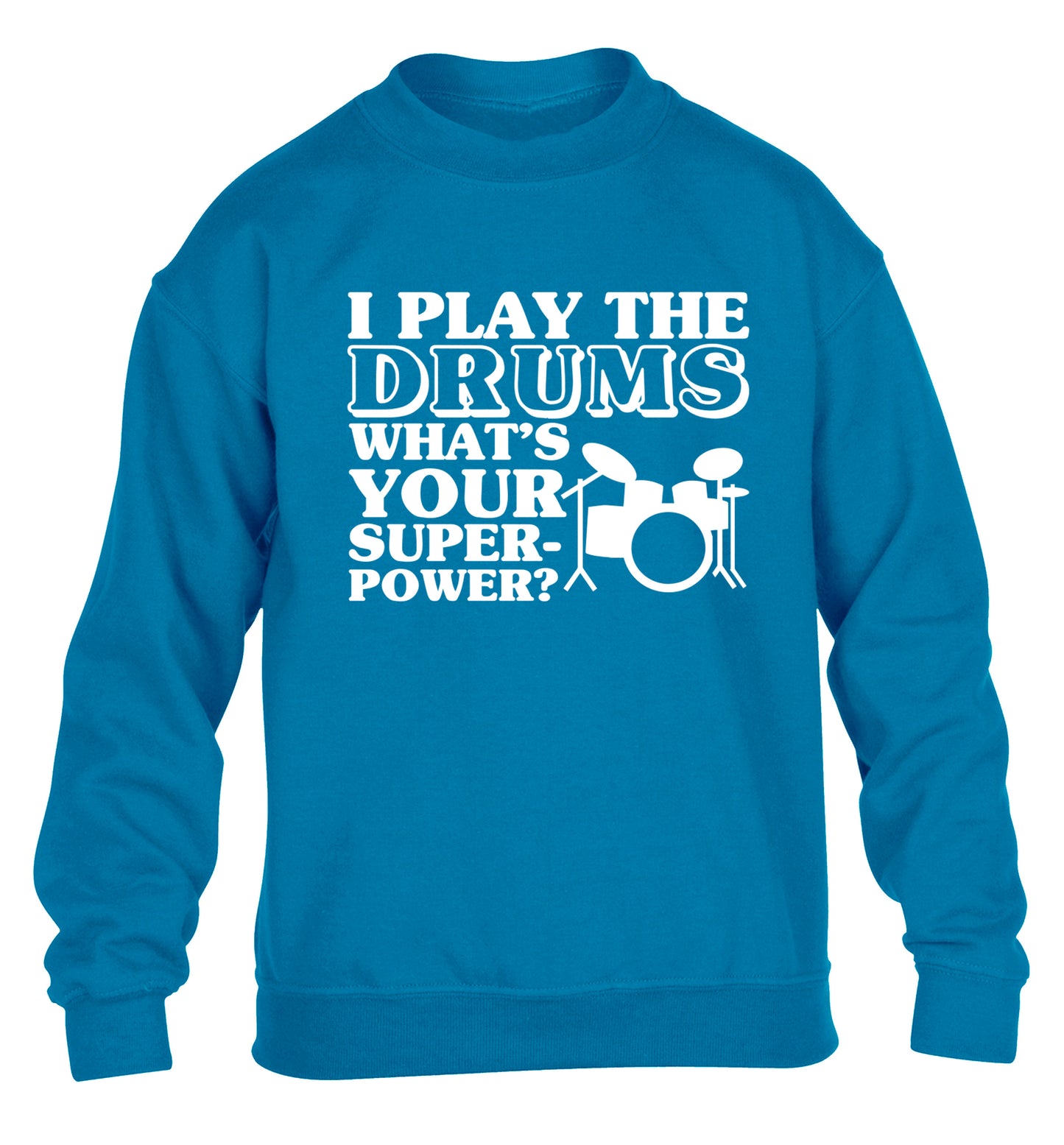 I play the drums what's your superpower? children's blue sweater 12-14 Years